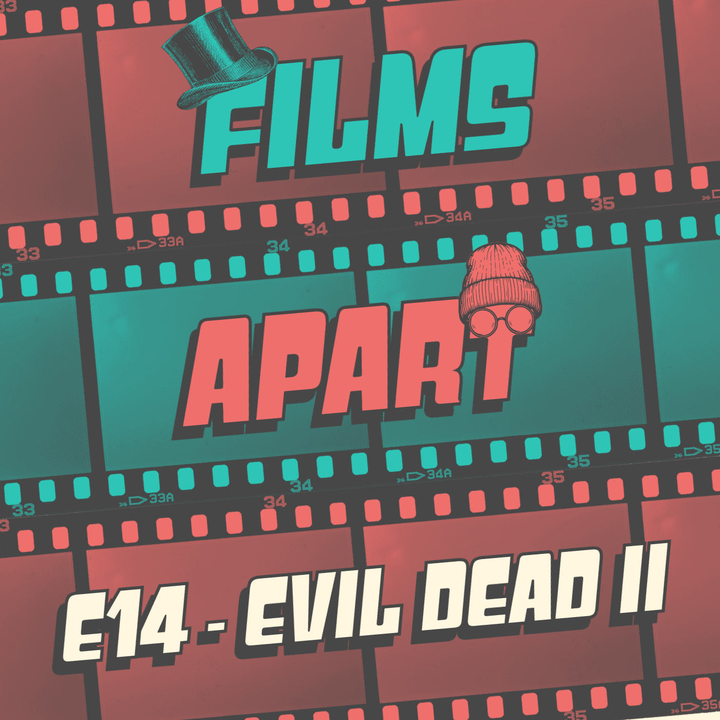 Films Apart | E14 | Evil Dead II - Films Apart cover