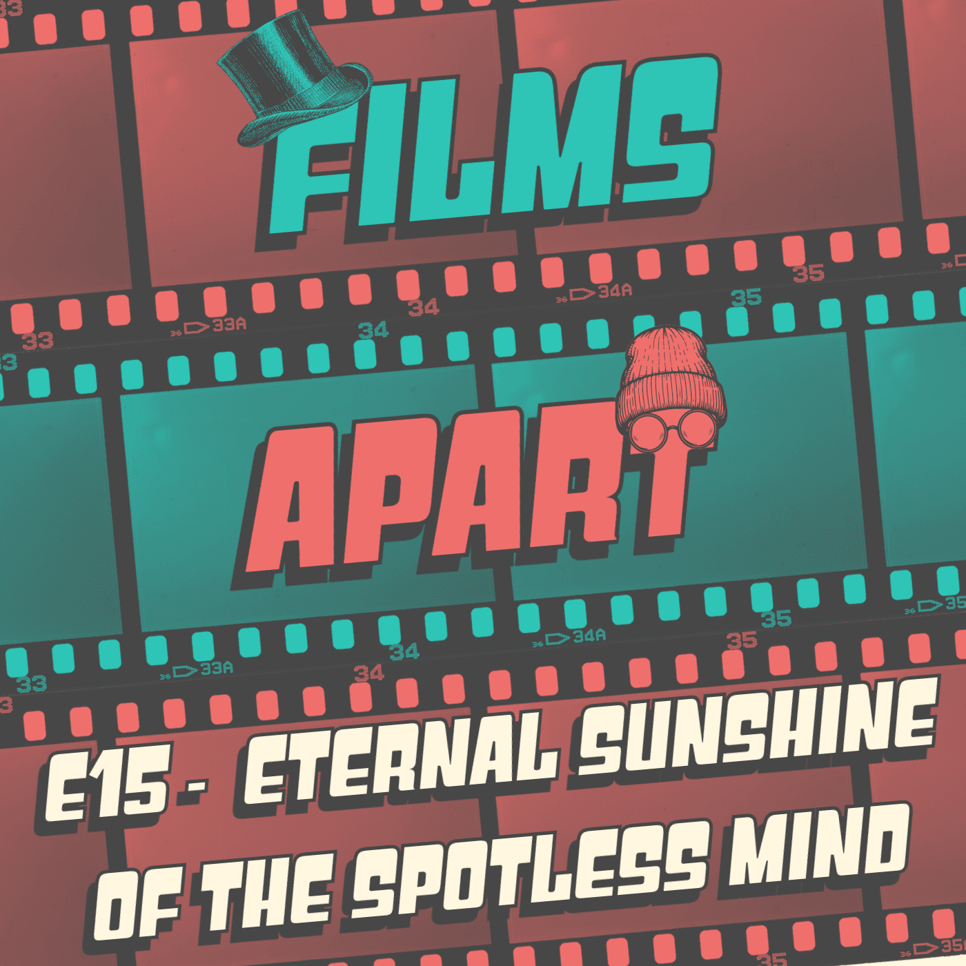 Films Apart | E15 | Eternal Sunshine of the Spotless Mind - Films Apart cover