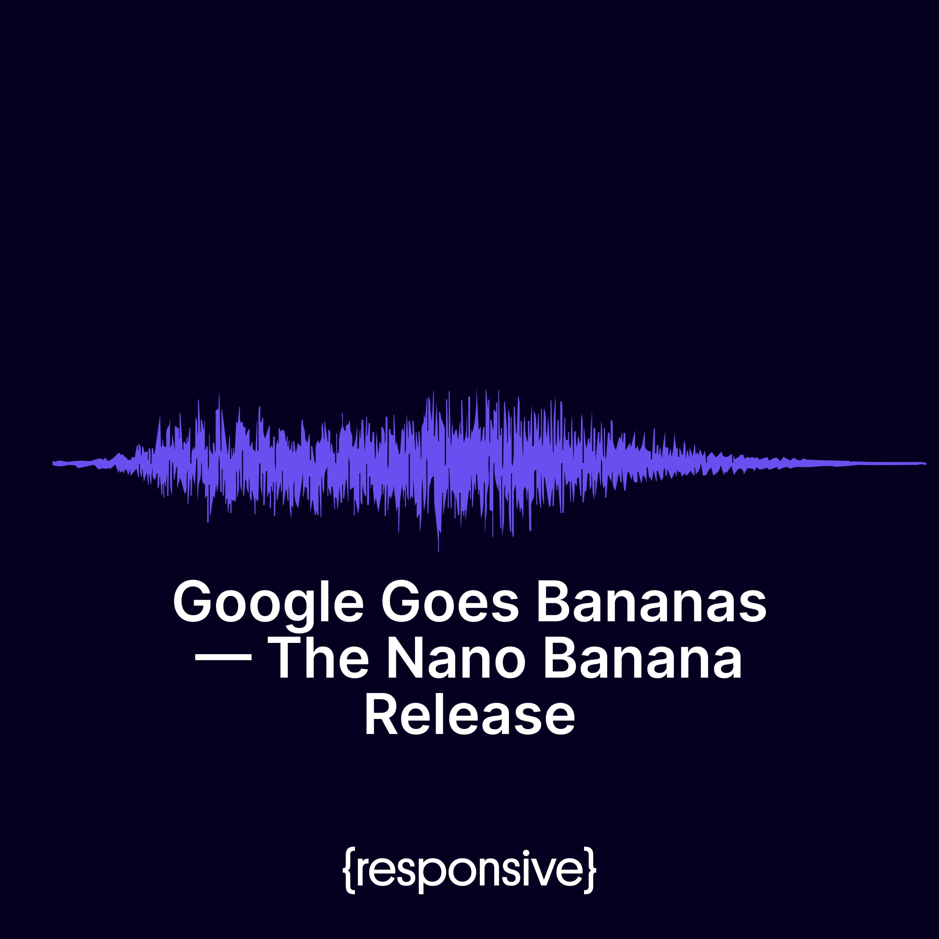 Google Goes Bananas — The Nano Banana Unleashed - Founders Stack cover