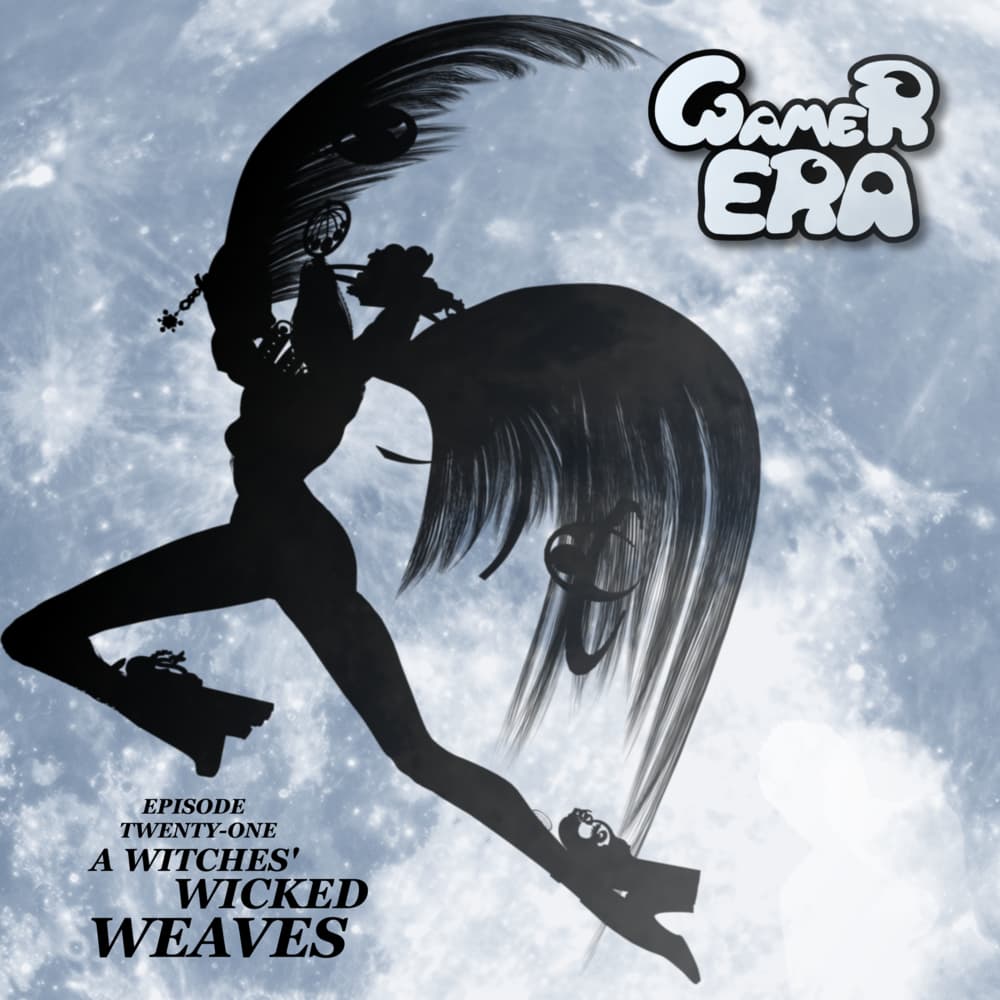 Episode 021 – A Witches’ Wicked Weaves - Gamer Era cover