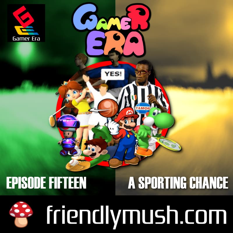 Episode 015 – A Sporting Chance - Gamer Era cover