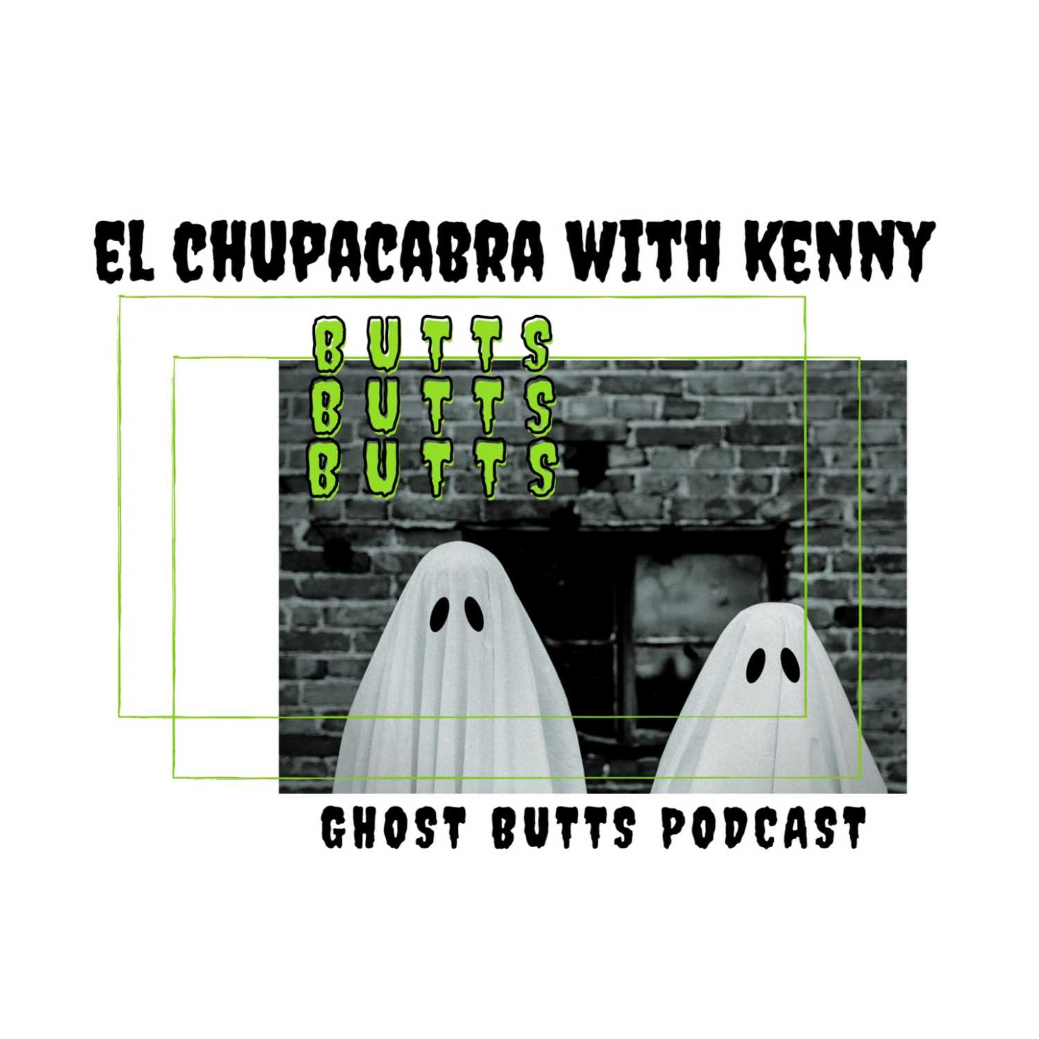 El Chupacabra with Kenny - Ghost Butts cover