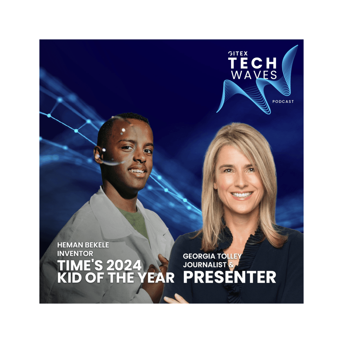 Fighting Skin Cancer with Soap - Meet the TIME's 2024 Kid of the Year - GITEX Tech Waves Podcast cover