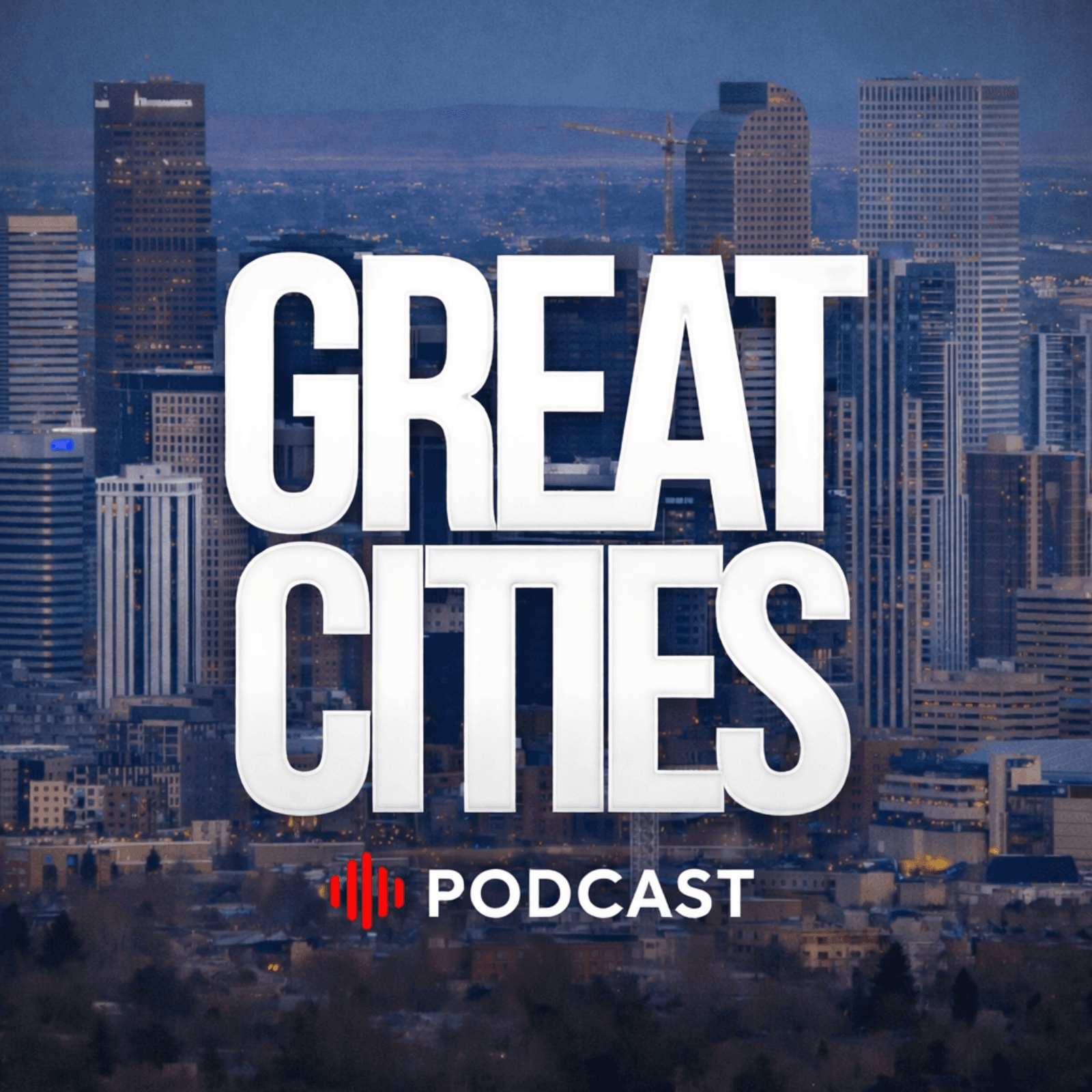 Episode 1: Colorado Springs — A National Model for Strategic Growth - Great Cities cover