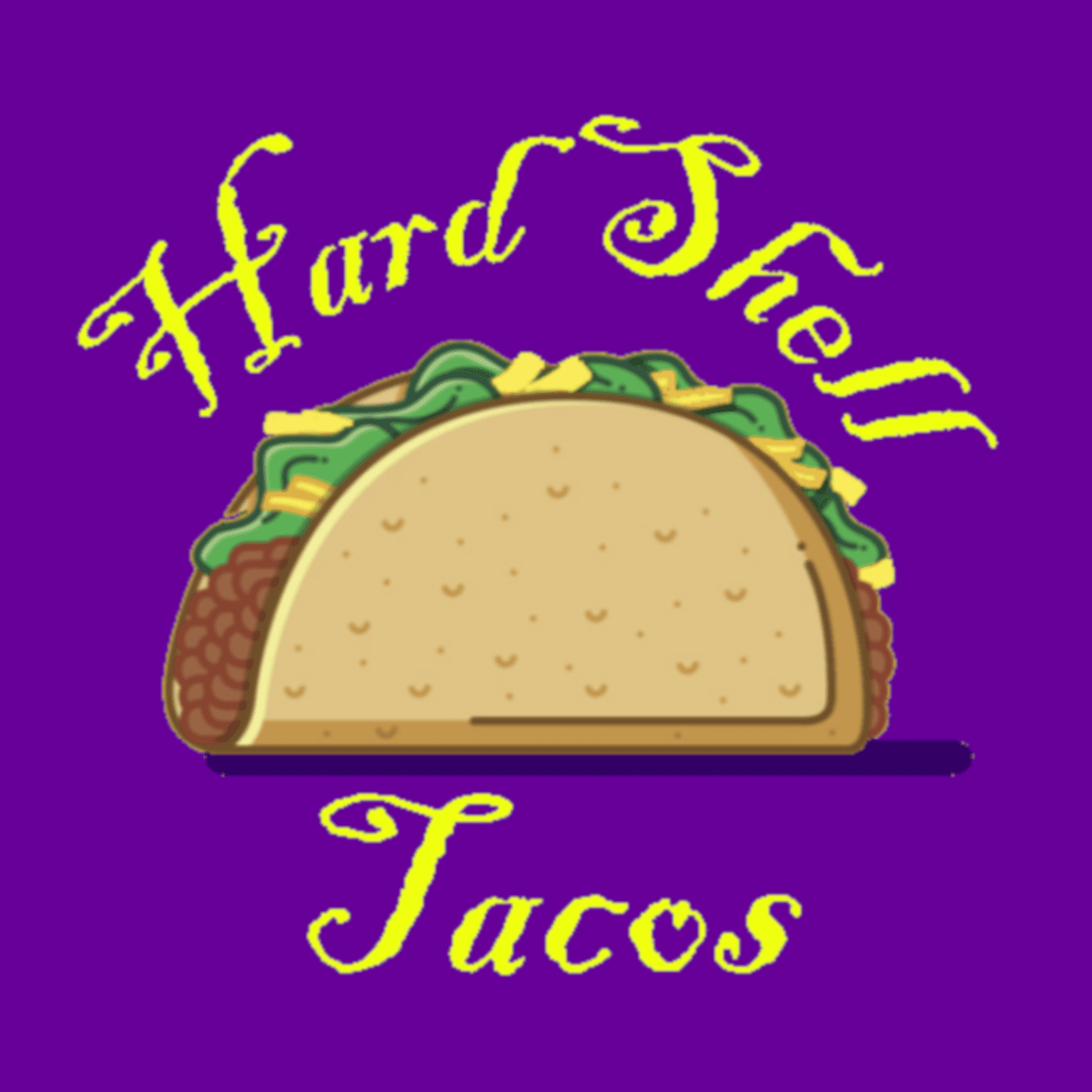 Recipe 17: Dilemmas, Dating, Dating Dilemmas, and Movies — Hard Shell Tacos cover