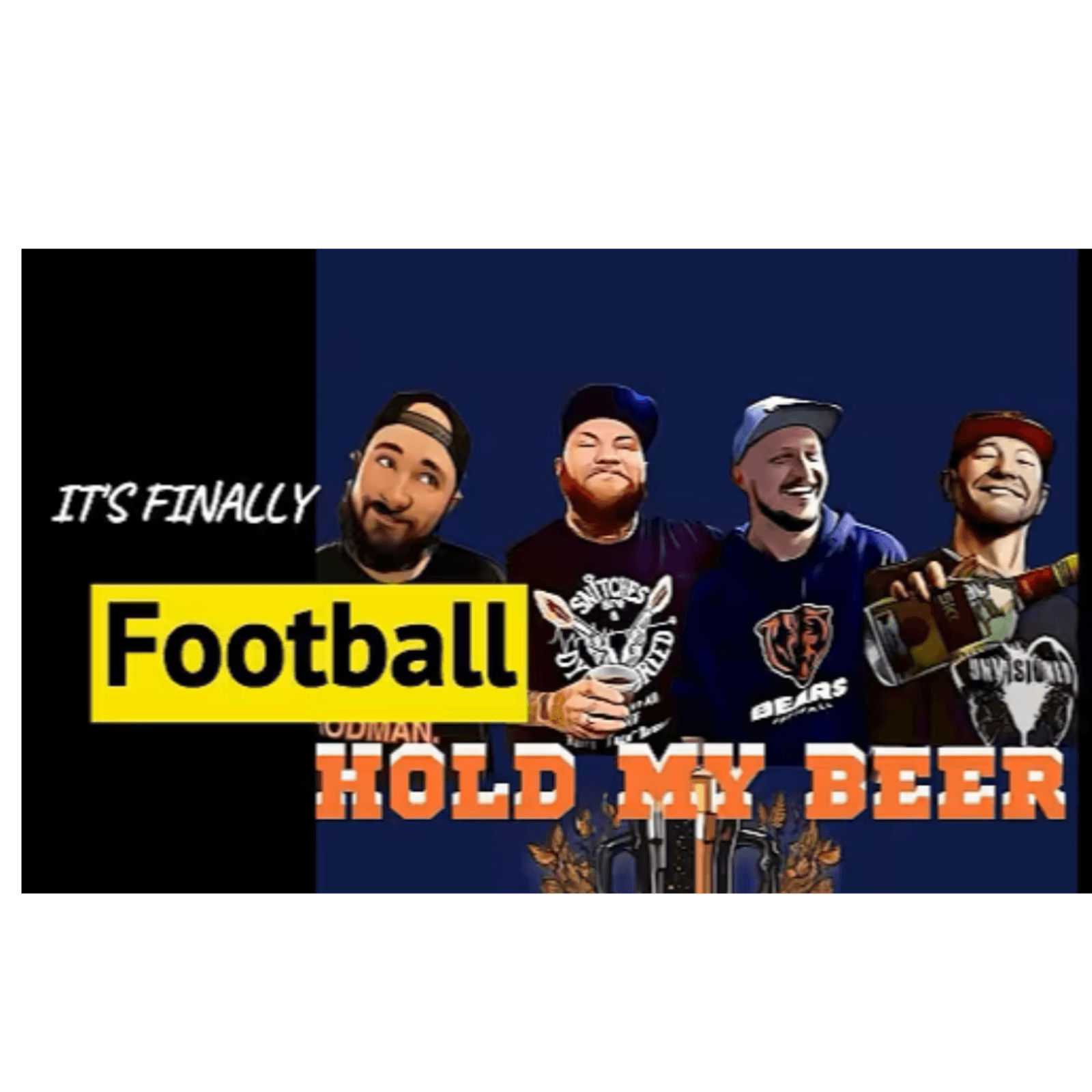 It’s Finally Football - Hold My Beer Podcast (HMB) cover