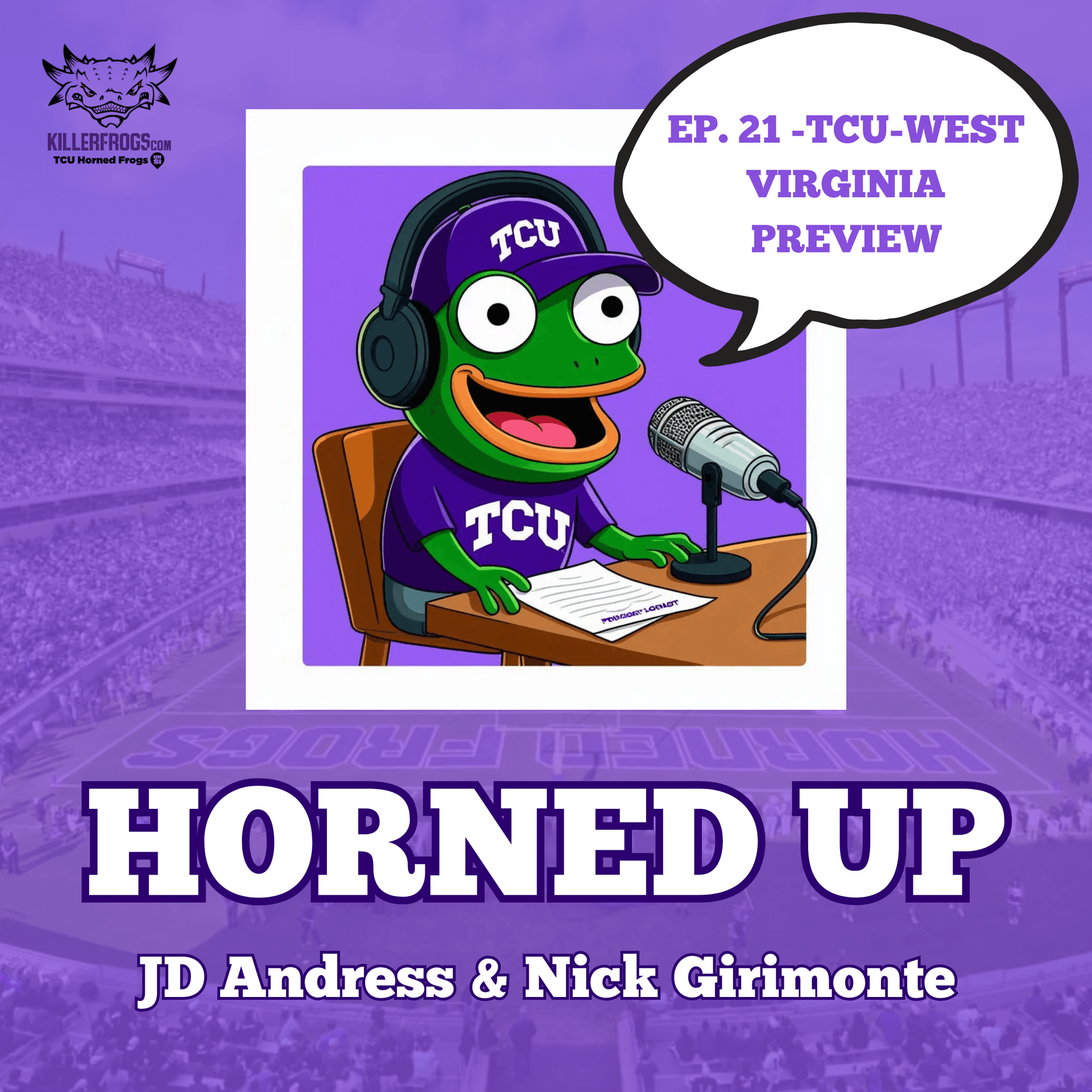 Ep. 21 - TCU-West Virginia Preview - Horned Up: A TCU Football Podcast cover