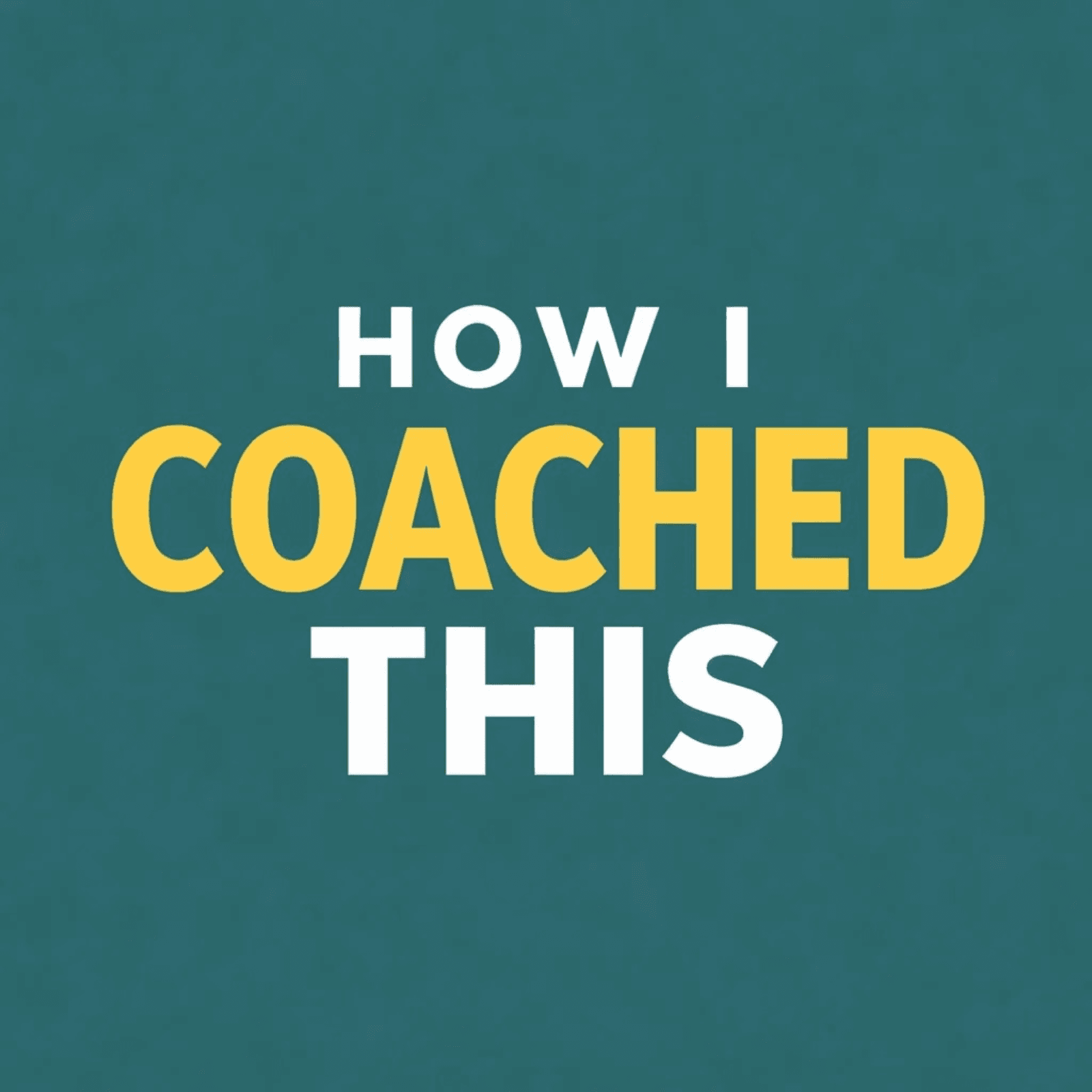 How I Coached This  cover