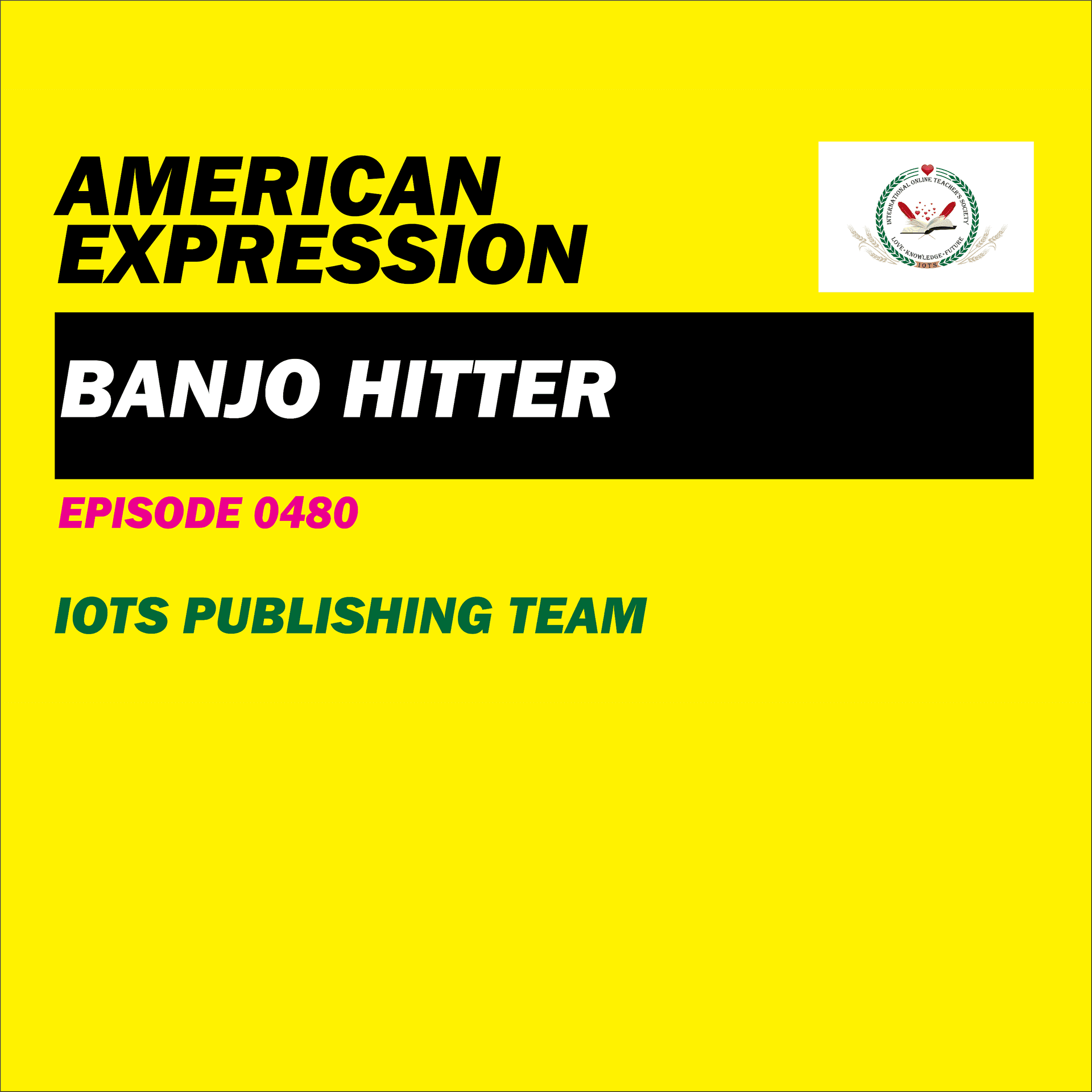 AMERICAN EXPRESSION E0480 BANJO HITTER - IOTSTV cover