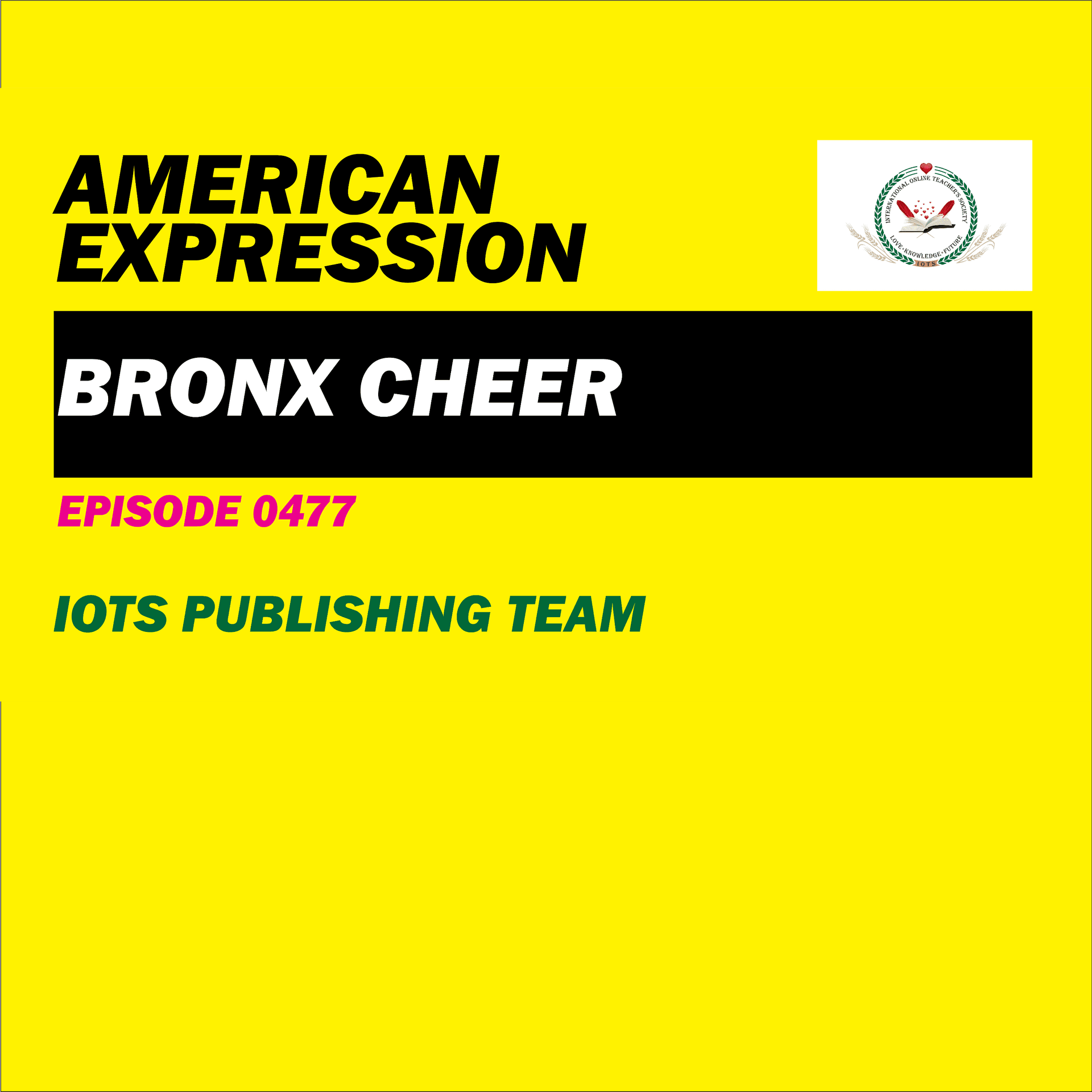 AMERICAN EXPRESSION E0477 BRONX CHEER - IOTSTV cover