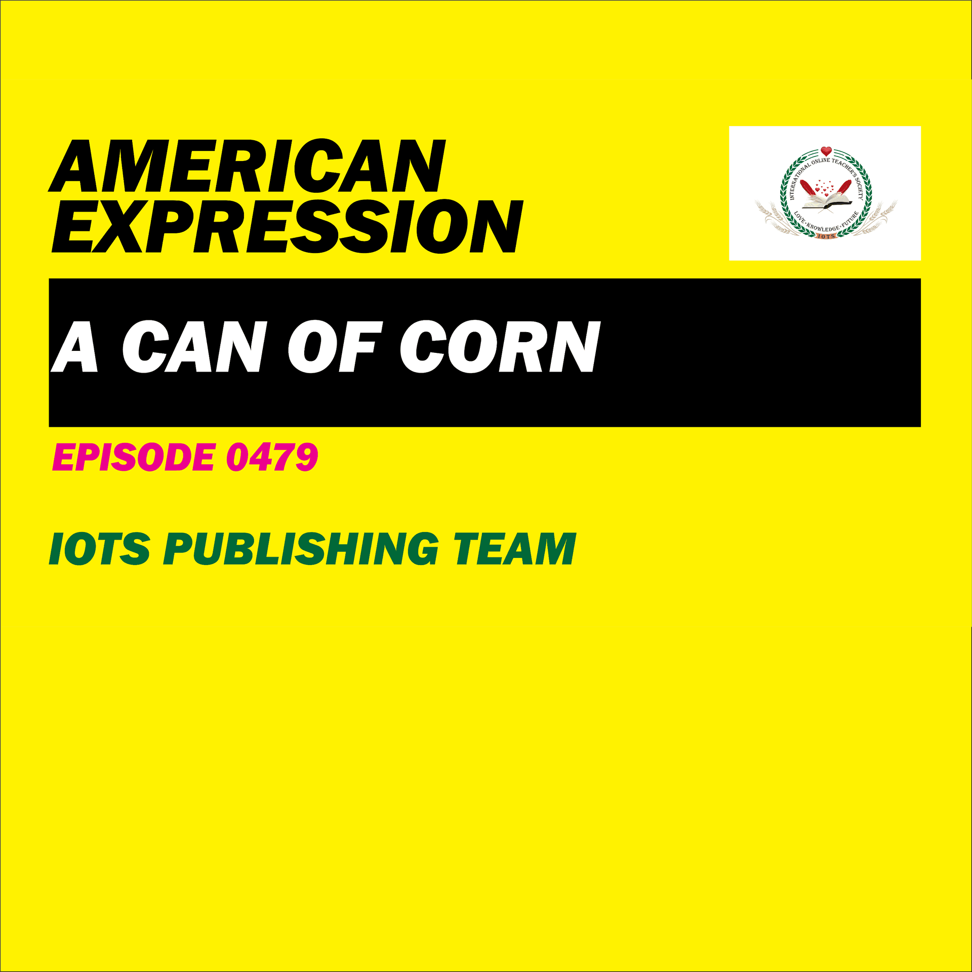 AMERICAN EXPRESSION E0479 A CAN OF CORN - IOTSTV cover