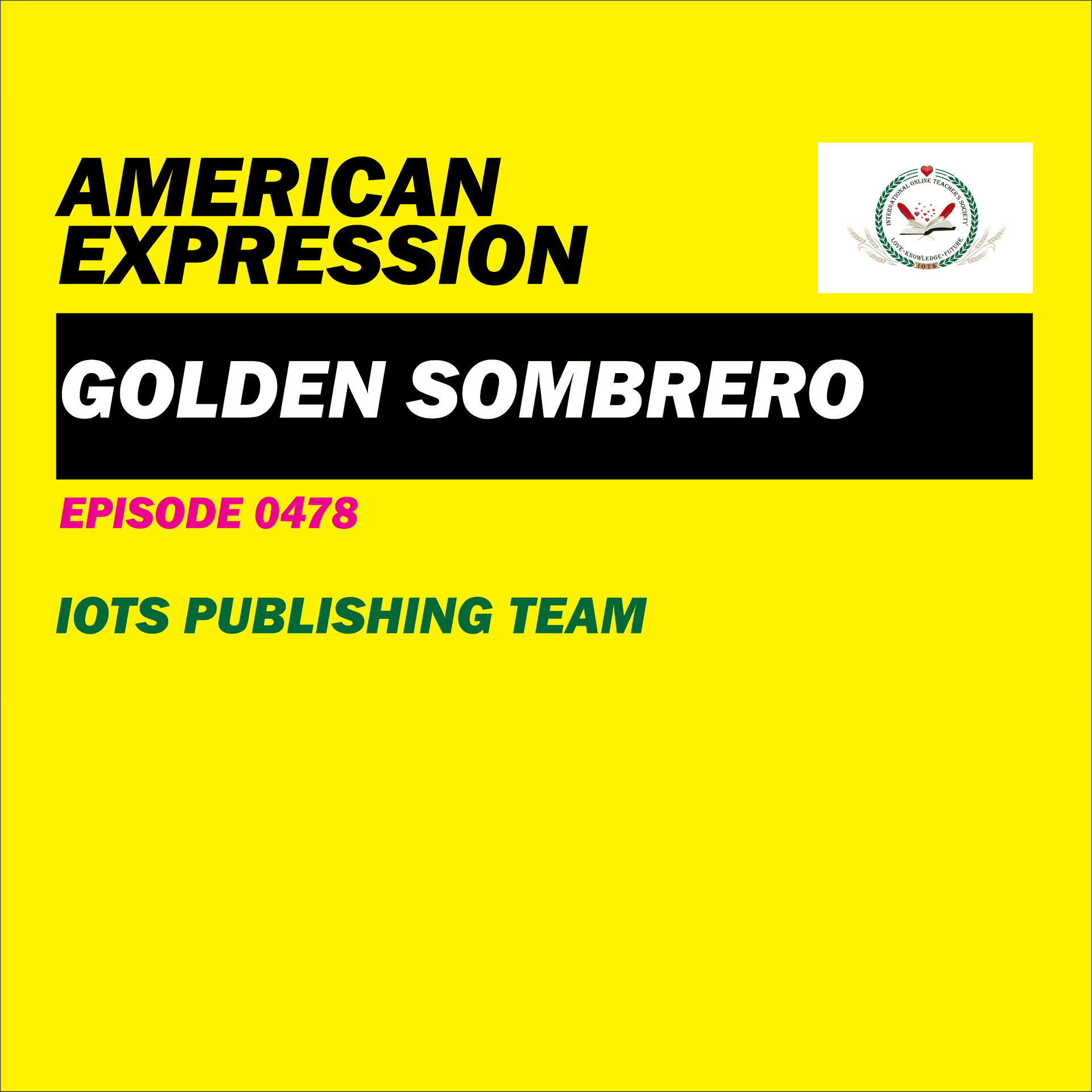 AMERICAN EXPRESSION E0478 GOLDEN SOMBRERO - IOTSTV cover