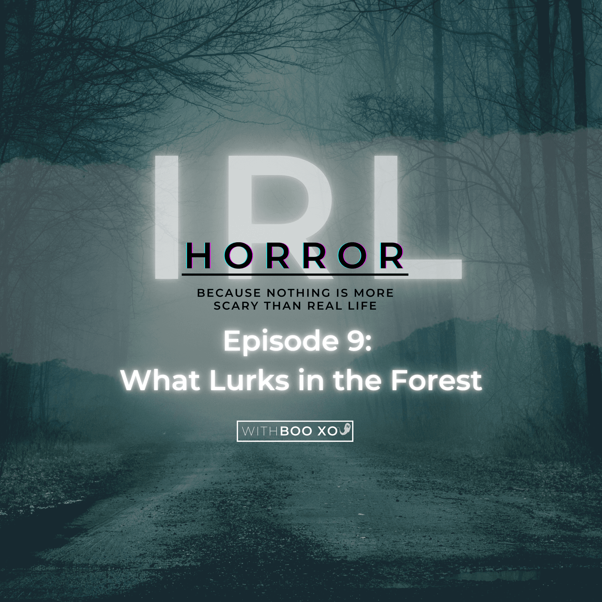What Lurks in the Forest - IRL Horror cover