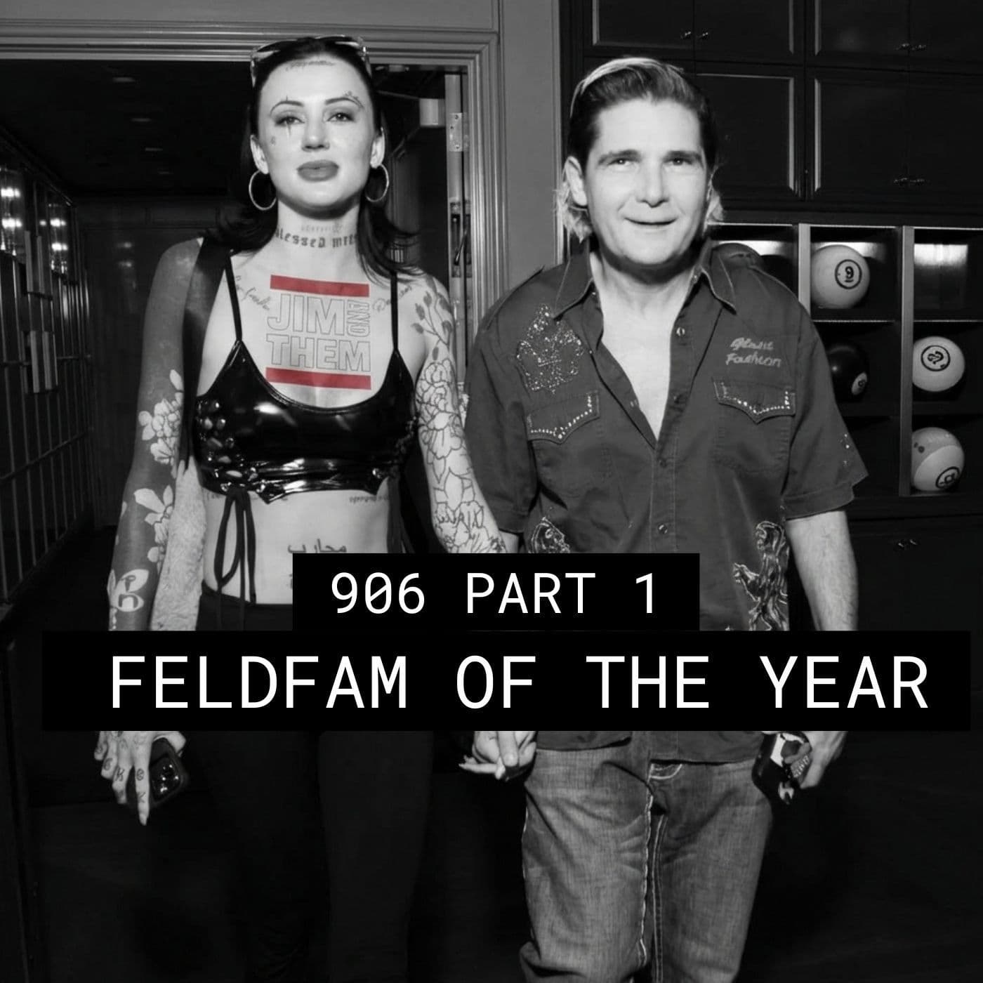 FeldFam Of The Year - #906 Part 1 - Jim and Them cover