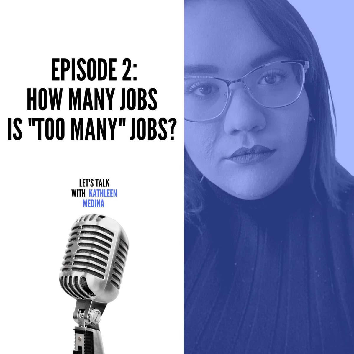 How many jobs is too many jobs? - Let's Talk with Kathleen cover