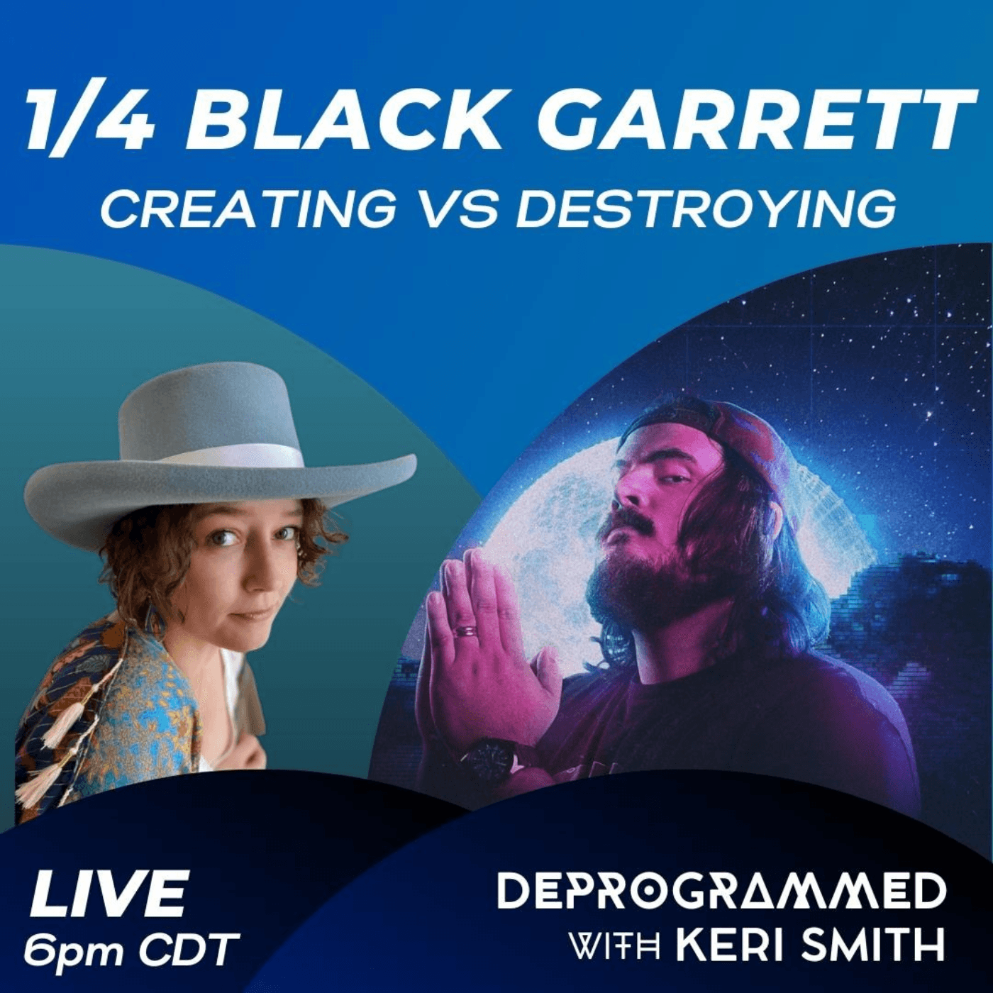 Deprogrammed with 1/4 Black Garrett and Keri Smith - Creating vs Destroying - Deprogrammed with Keri Smith cover