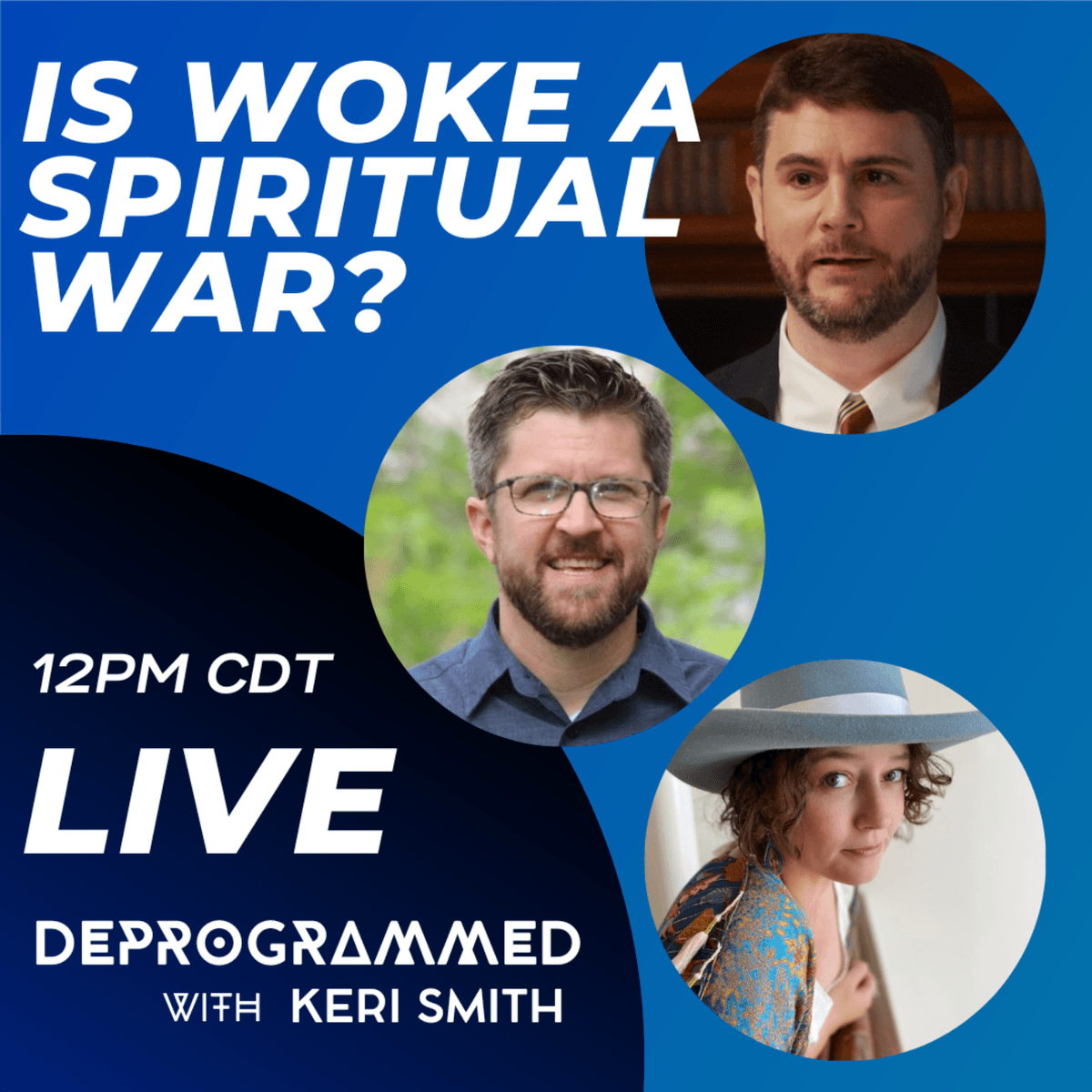 Deprogrammed - Is Woke a Spiritual War? with James Lindsay, Bradley Helgerson & Keri Smith - Deprogrammed with Keri Smith cover
