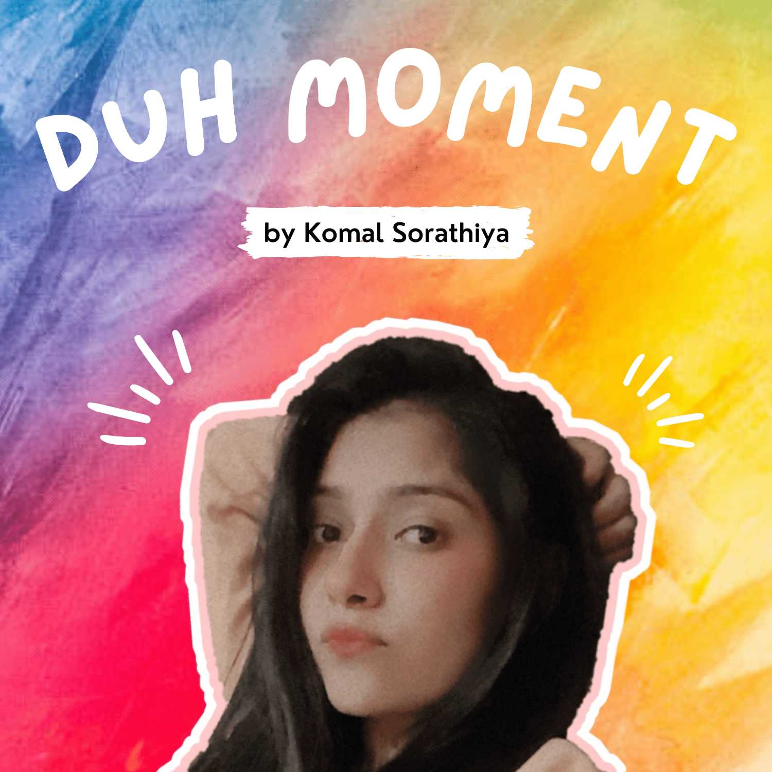  Duh moment when I did a Cat Walk ft. Komal Sorathiya | Ep 1 - Duh Moment cover