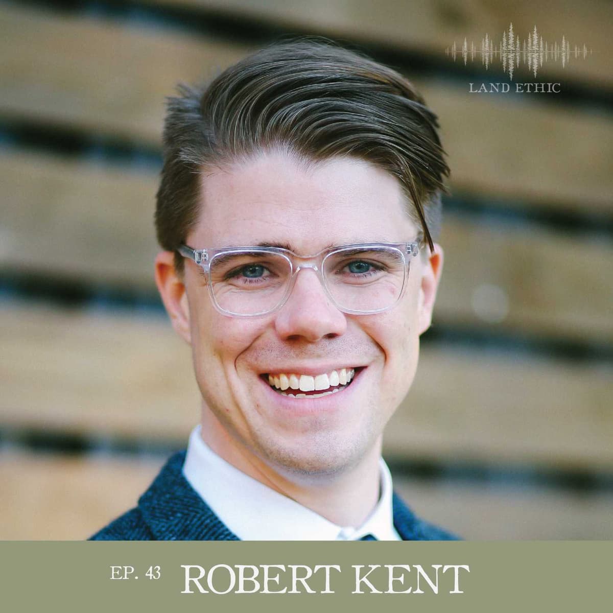#43 Robert Kent - Land Ethic cover