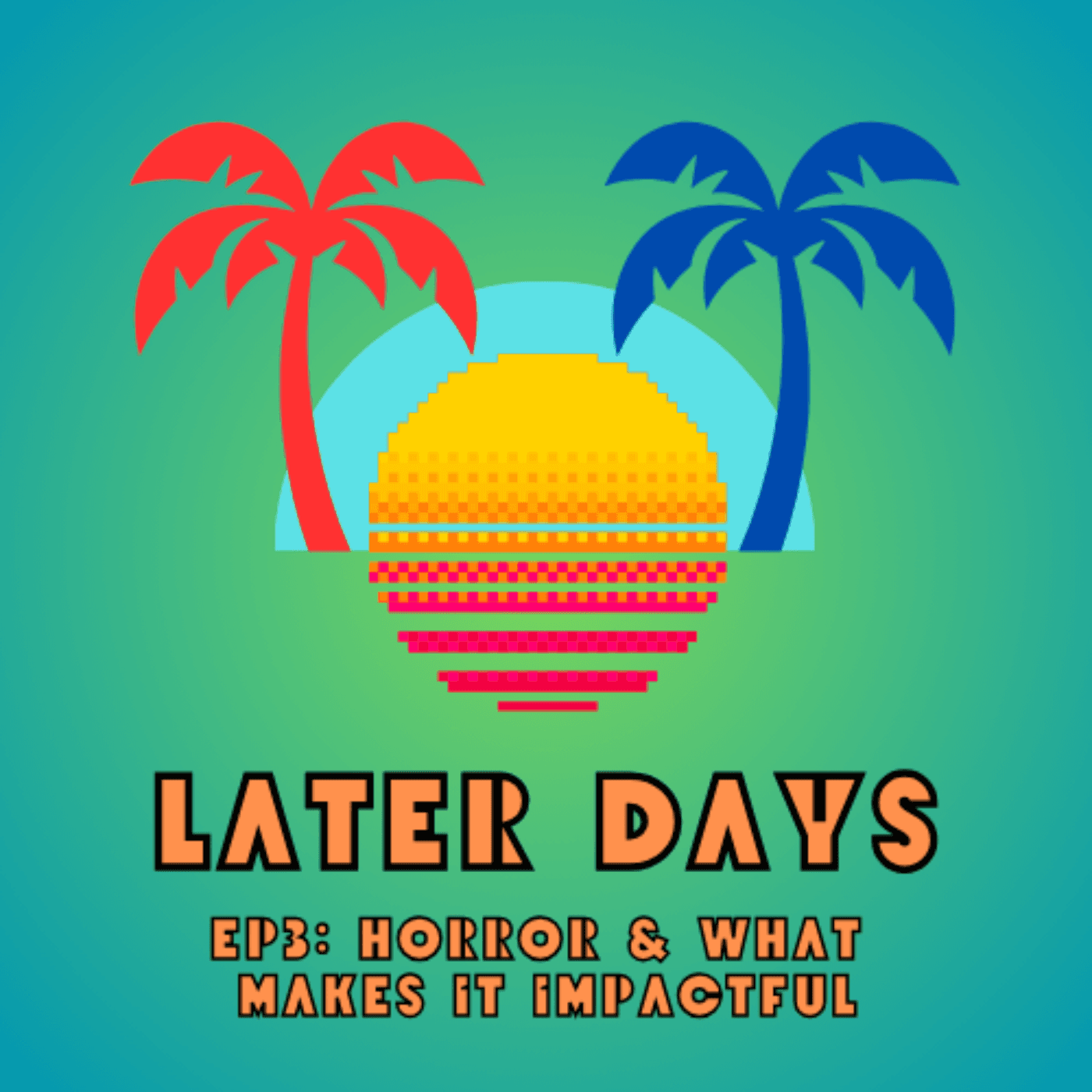 Horror & What Makes It Impactful - Later Days cover