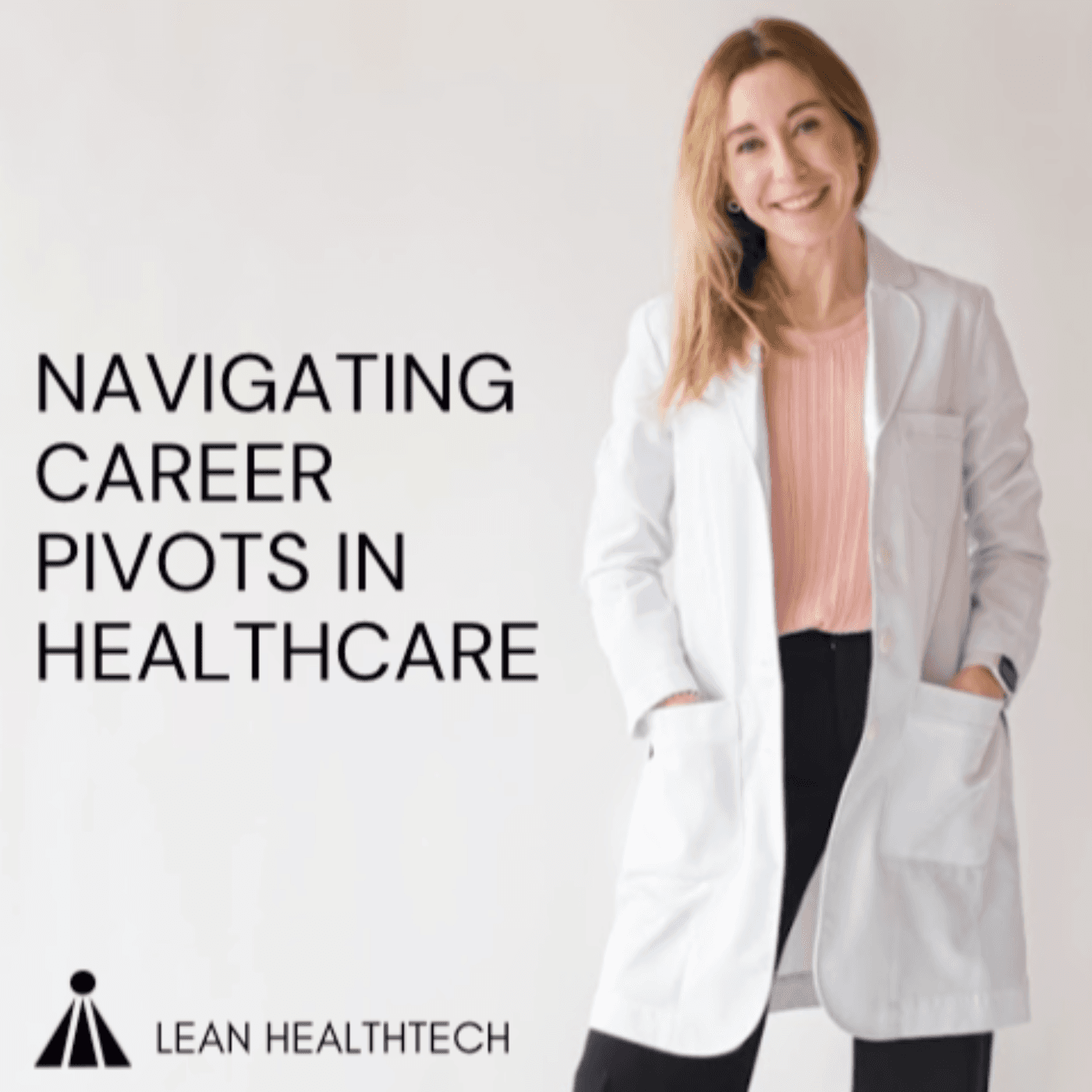 Navigating Career Pivots in Healthcare - Lean HealthTech cover