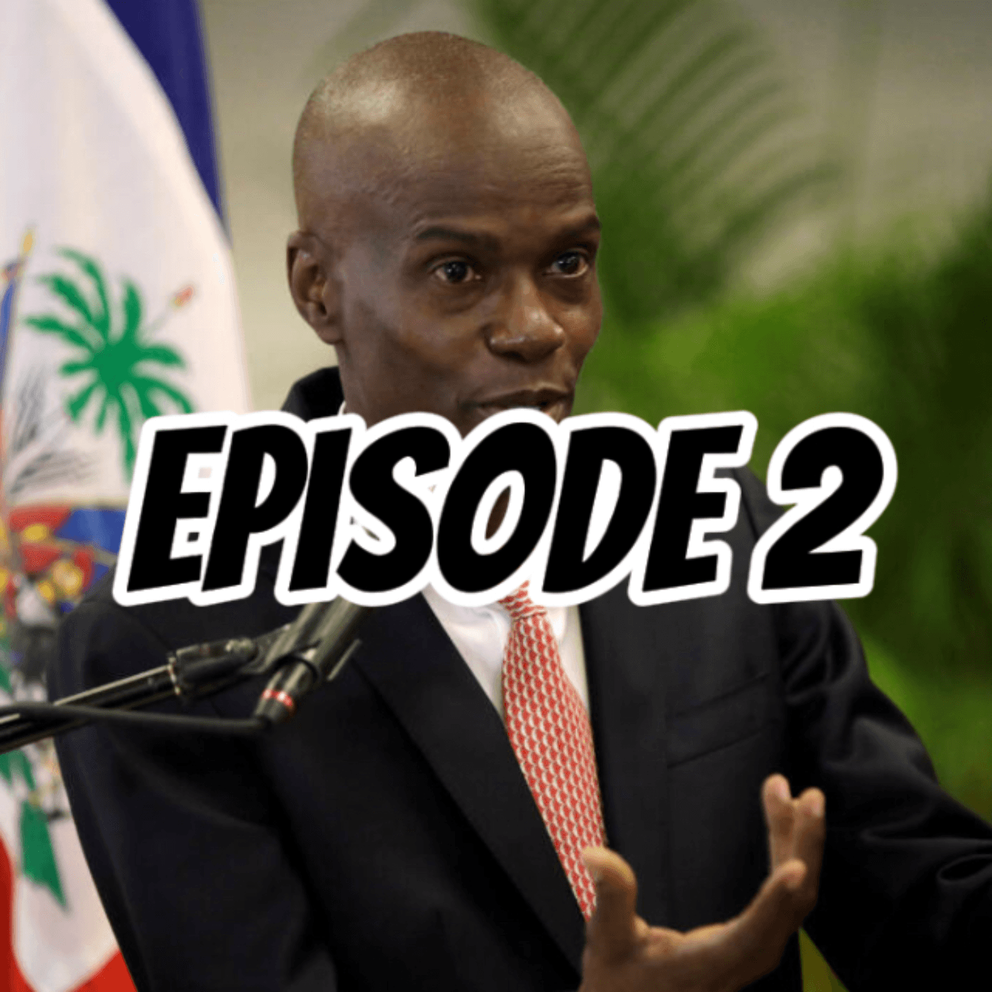 JOVENEL MOÏSE PART 1 - OFF THE BOAT WITH LE JOSEPH cover