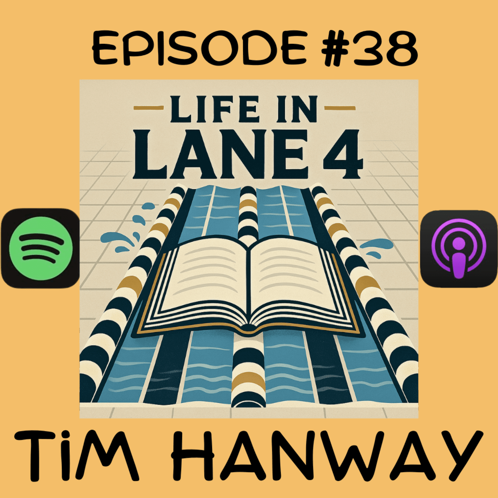Episode 38: Tim Hanway — Life in Lane 4 cover