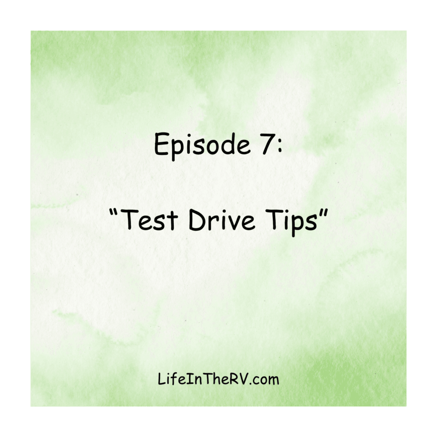 Day 7 – Test Drive Tips - RV Sound Bites: Full-Time RV Living for Beginners cover