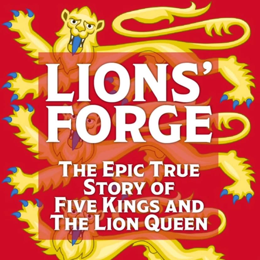 Lions' Forge: The Epic True Story of 5 Kings and the Lion Queen cover