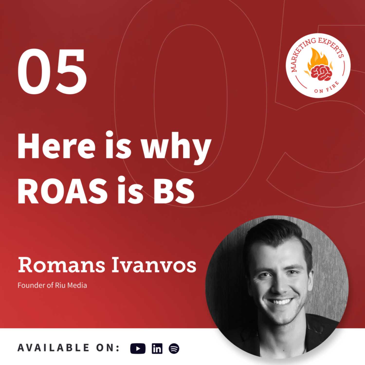 Here is why ROAS is BS | Romans Ivanvos - Marketing Masterminds EP 5 🧠 - eCommerce on Fire cover