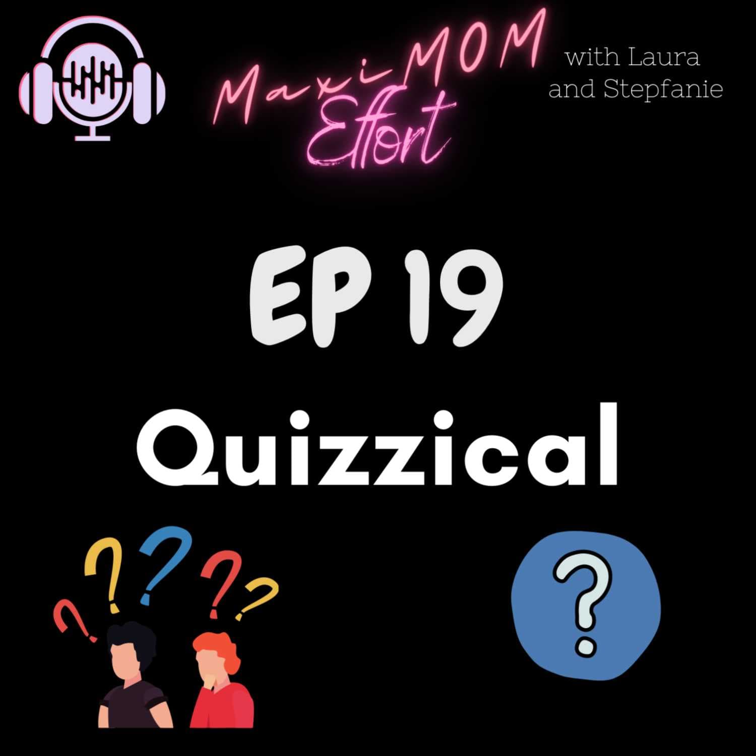 Quizzical - MaxiMOM Effort cover