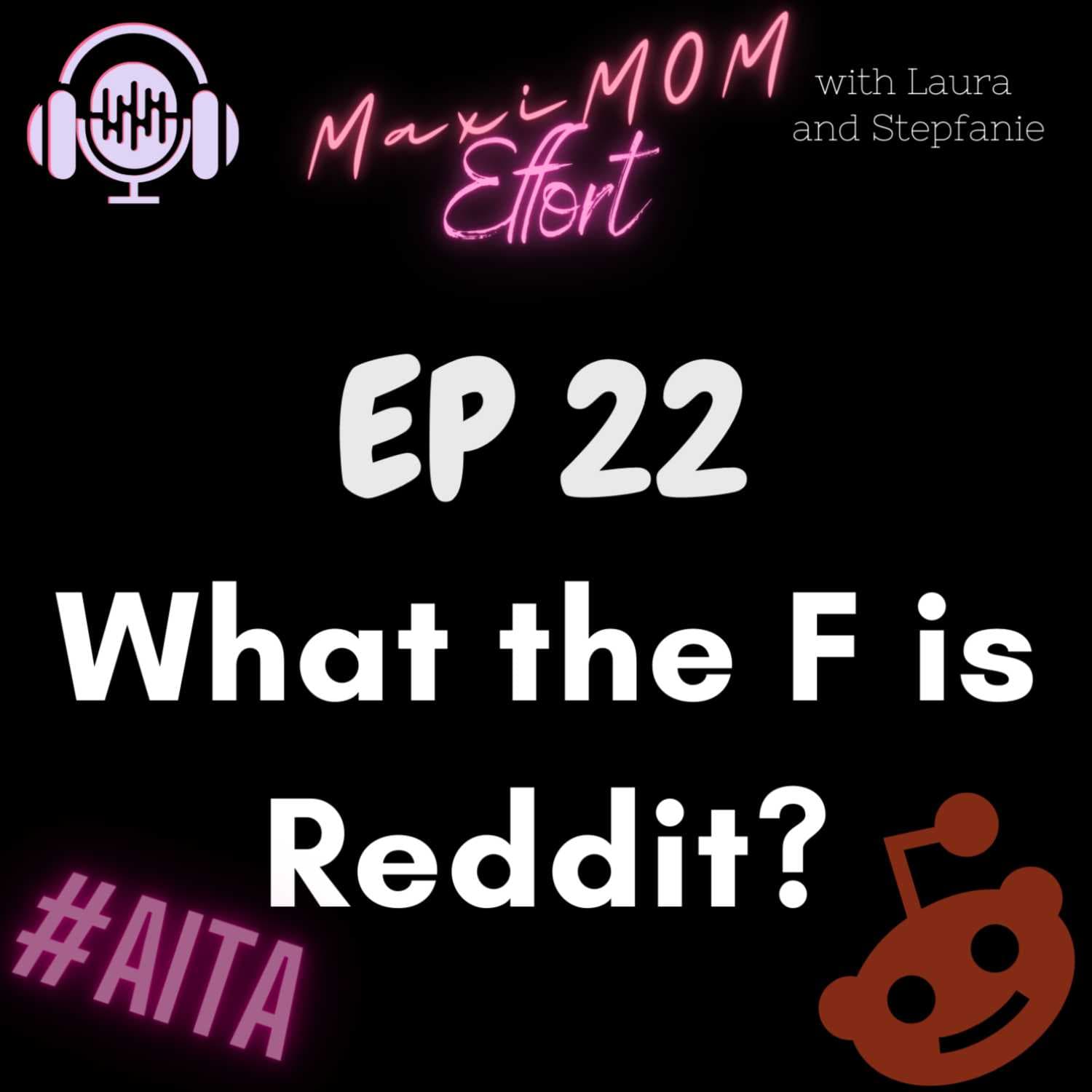 What the F is Reddit? - MaxiMOM Effort cover