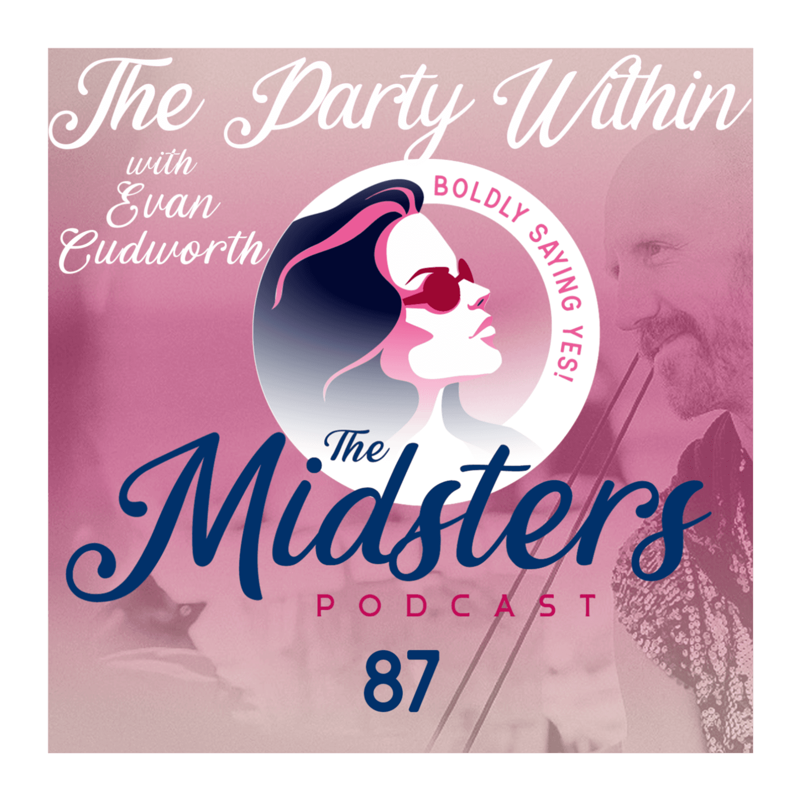 The Party Within: How to Stop Hiding and Start Living Fully with Evan Cudworth - The Midsters cover
