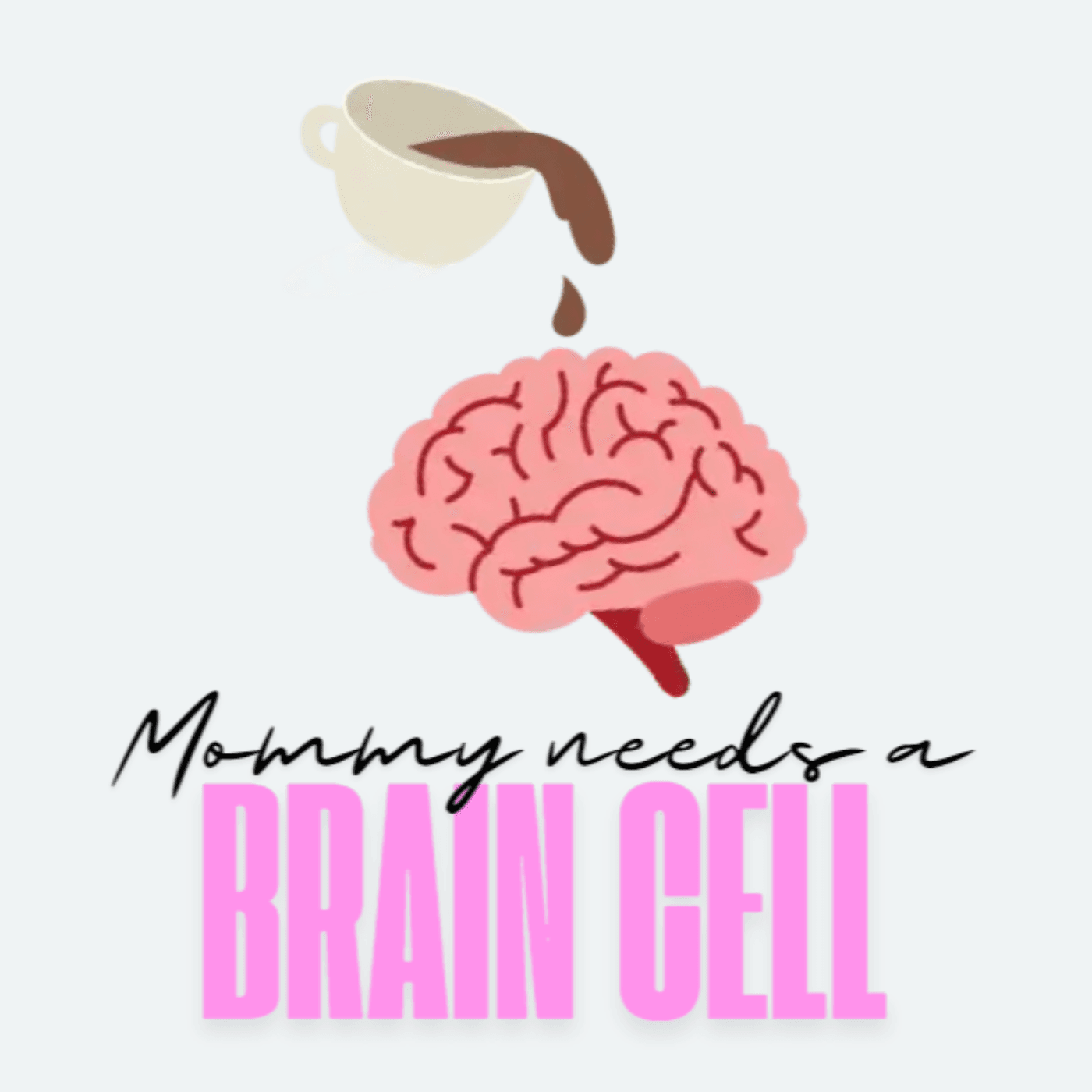 Mommy Needs a Brain Cell cover