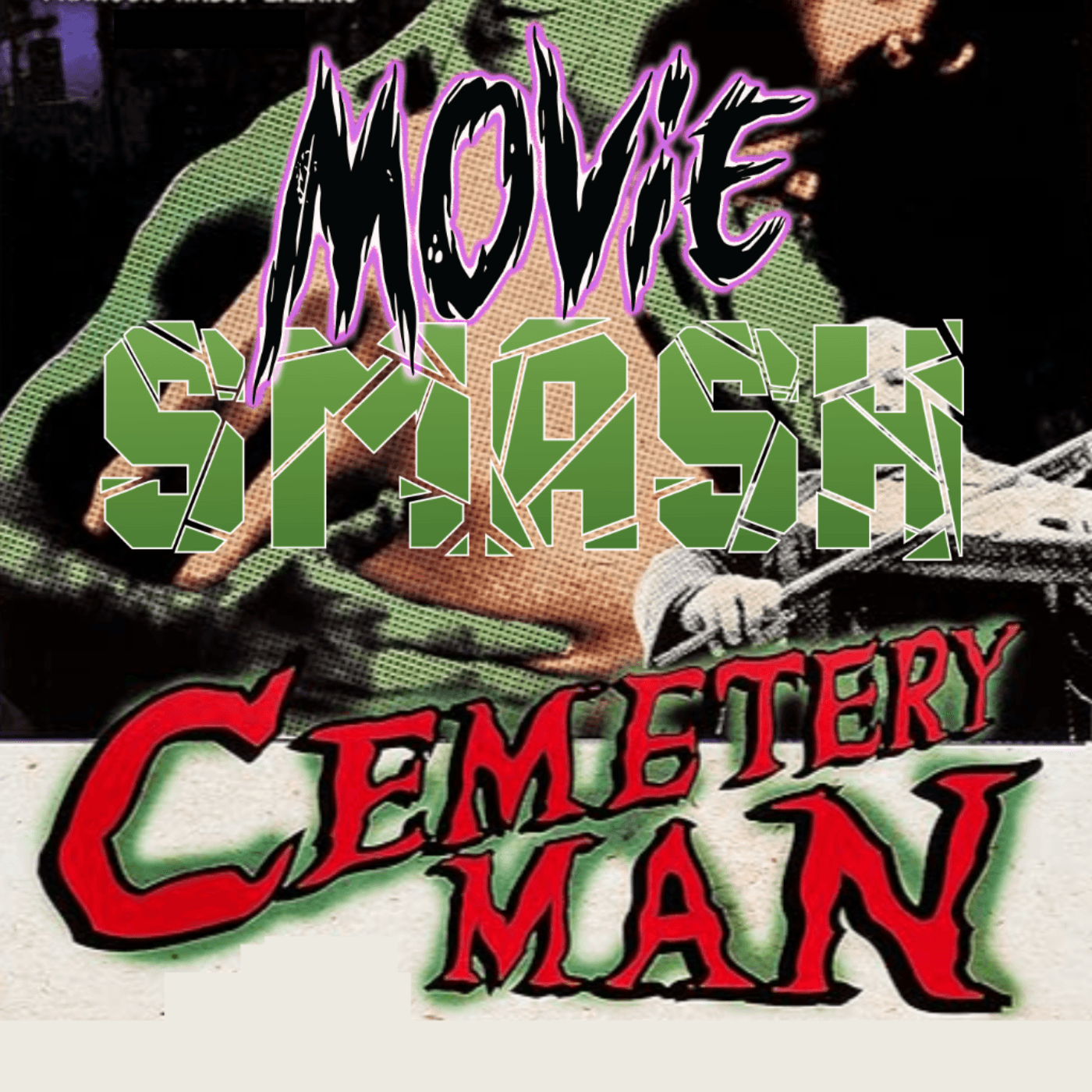 EP 30: Cemetery Man (1994) with James Babbo - Movie Smash! - Comic Book Cinema cover