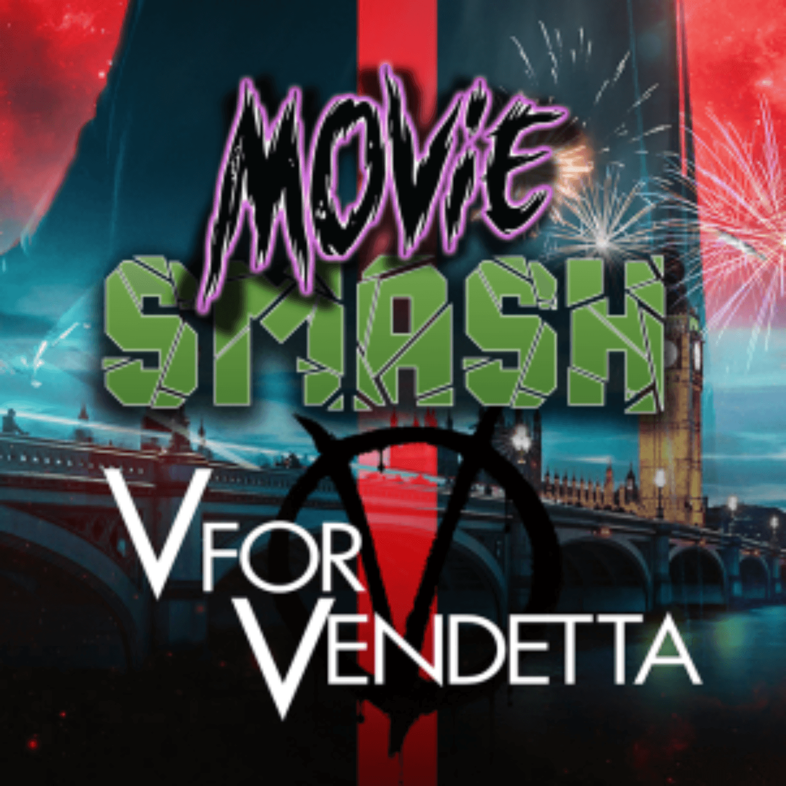 V for Vendetta (2005) with Michael Box - Movie Smash! - Comic Book Cinema cover