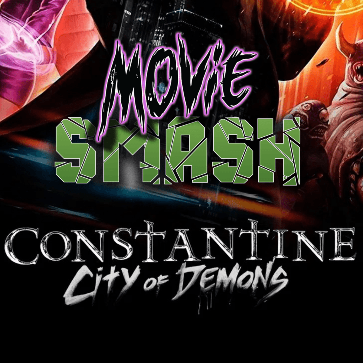 Constatine: City of Demons (2018) - Movie Smash! cover