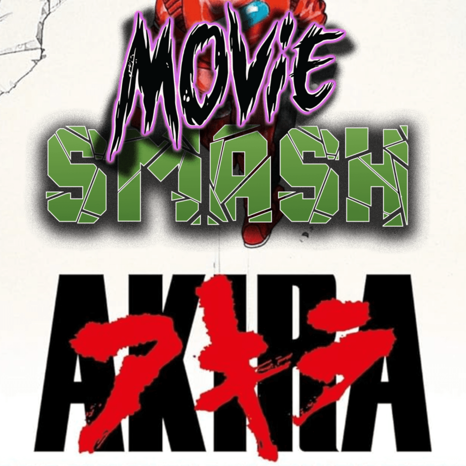 Akira (1988) with GothJon - Movie Smash! cover