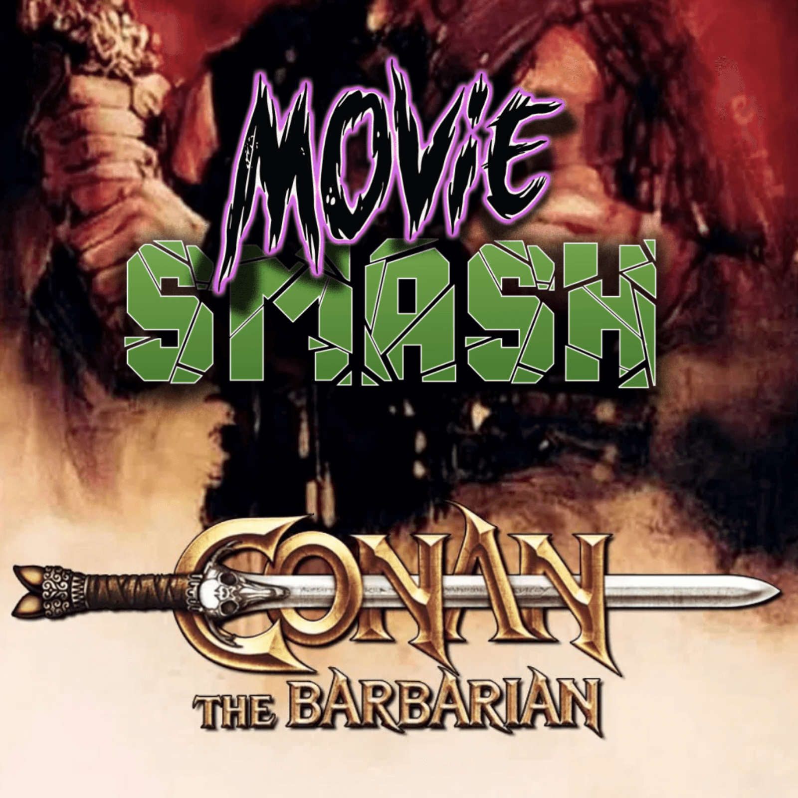 Conan the Barbarian (1982) with Ian Mattingly - Movie Smash! - Comic Book Cinema cover