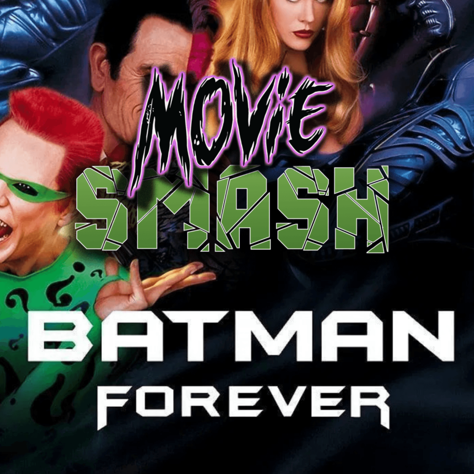 Batman Forever (1995) with Andrene Brown and Joel Brown — Movie Smash! - Comic Book Cinema cover
