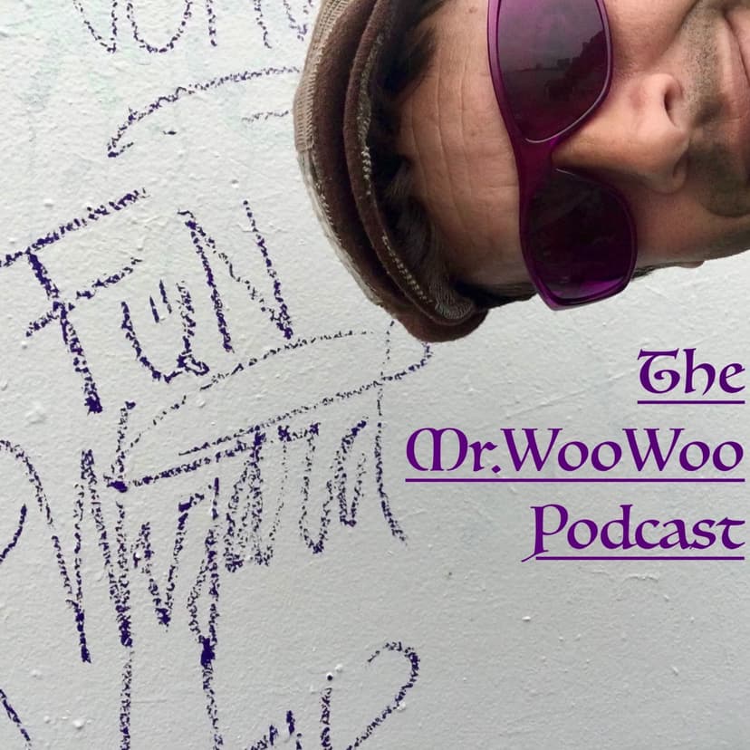 The Mr.WooWoo Podcast cover