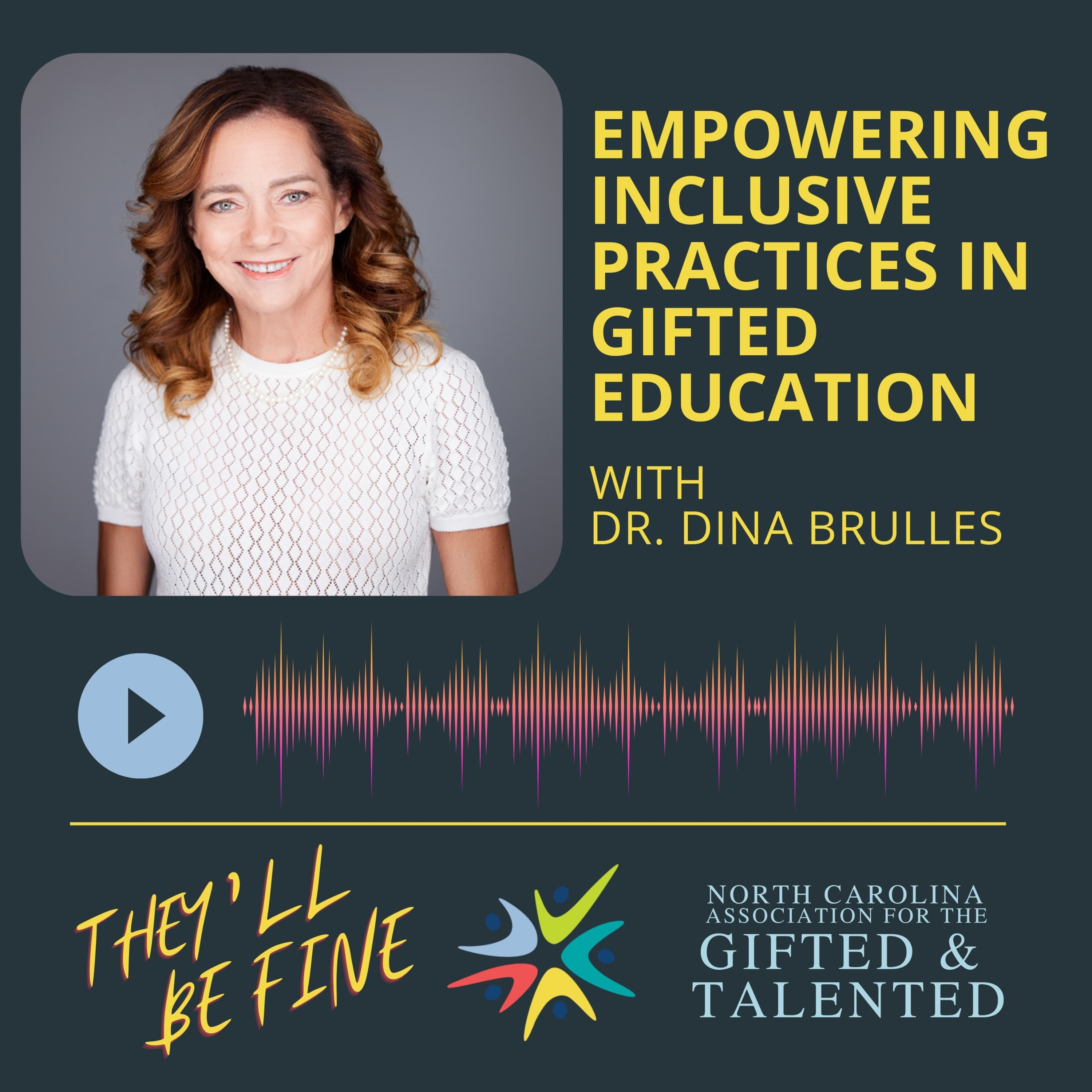 Empowering Inclusive Practices with Dr. Dina Brulles - They'll Be Fine  cover