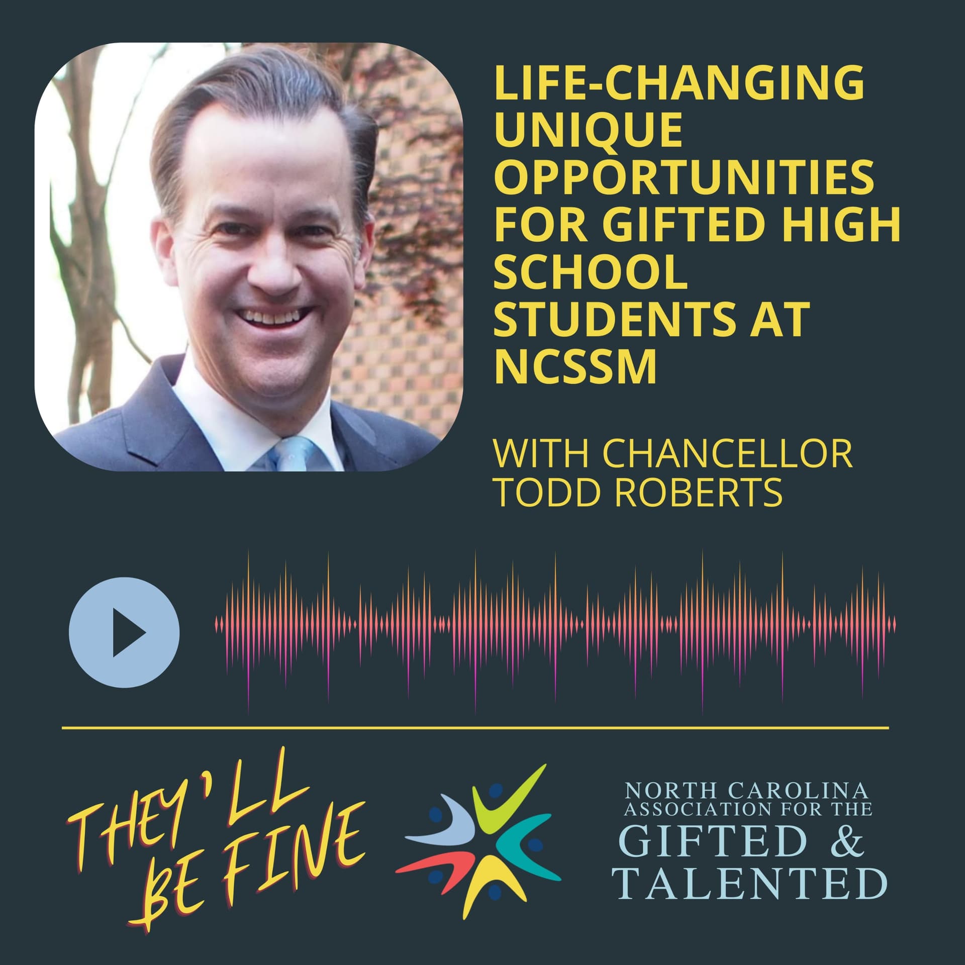 North Carolina School of Science and Math with Chancellor Dr. Todd Roberts - They'll Be Fine  cover