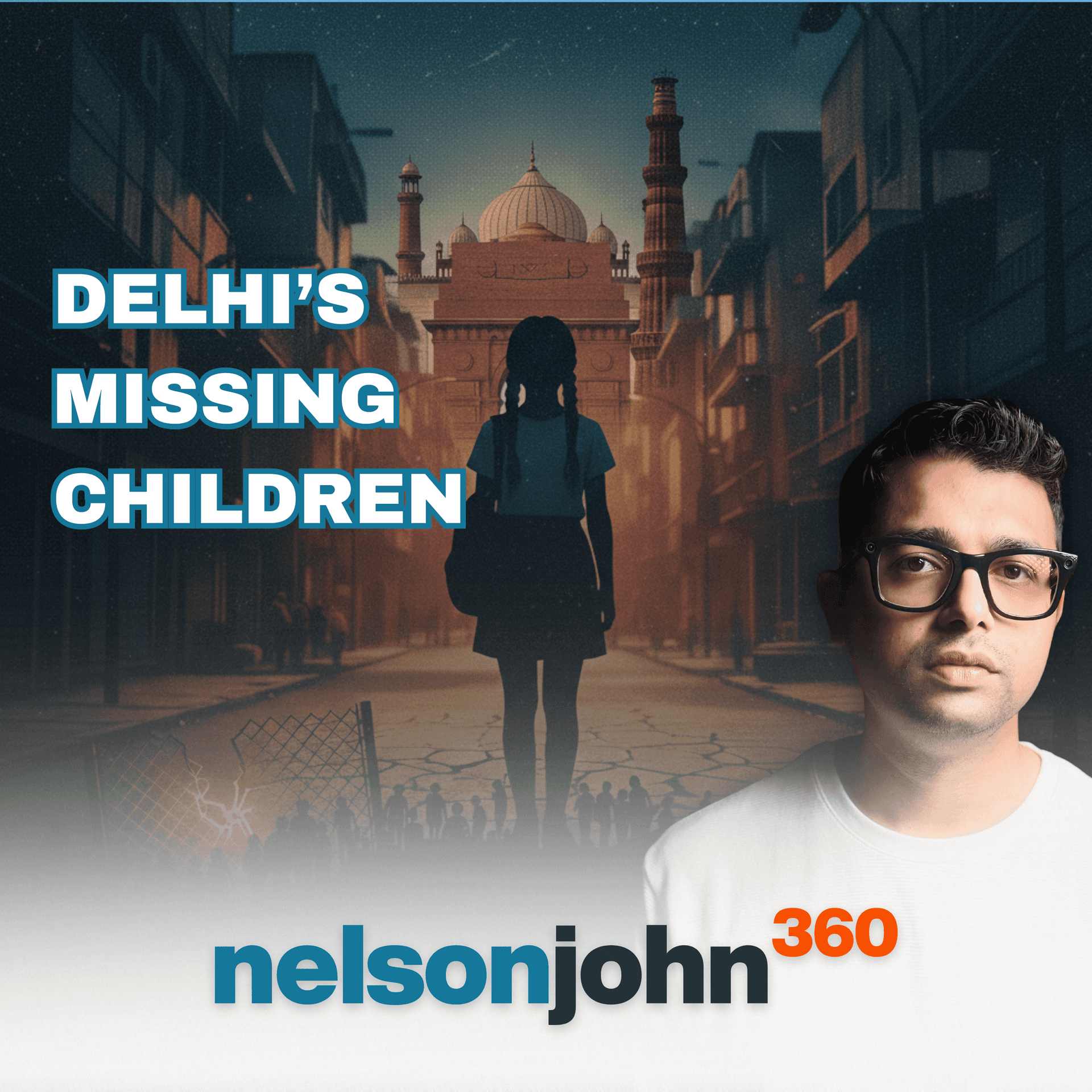 When Delhi's Children Disappear - What Missing Data Reveals - Nelson John 360 cover