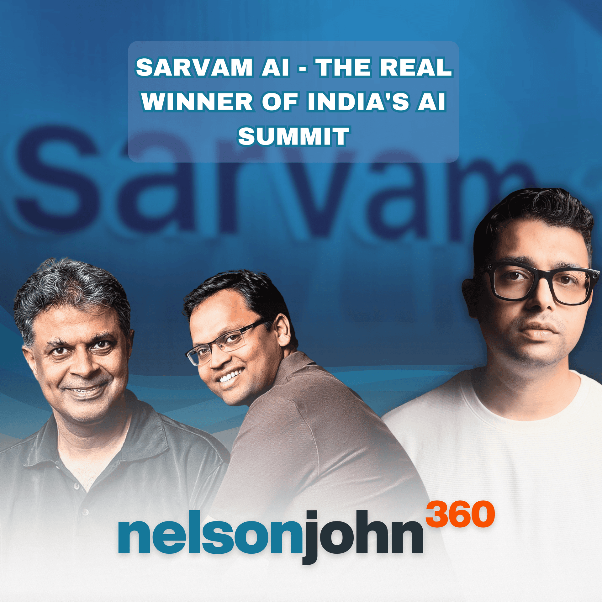 Can a ₹340 Crore Startup Build AI for 1.4 Billion People? The Sarvam AI Story — Nelson John 360 cover