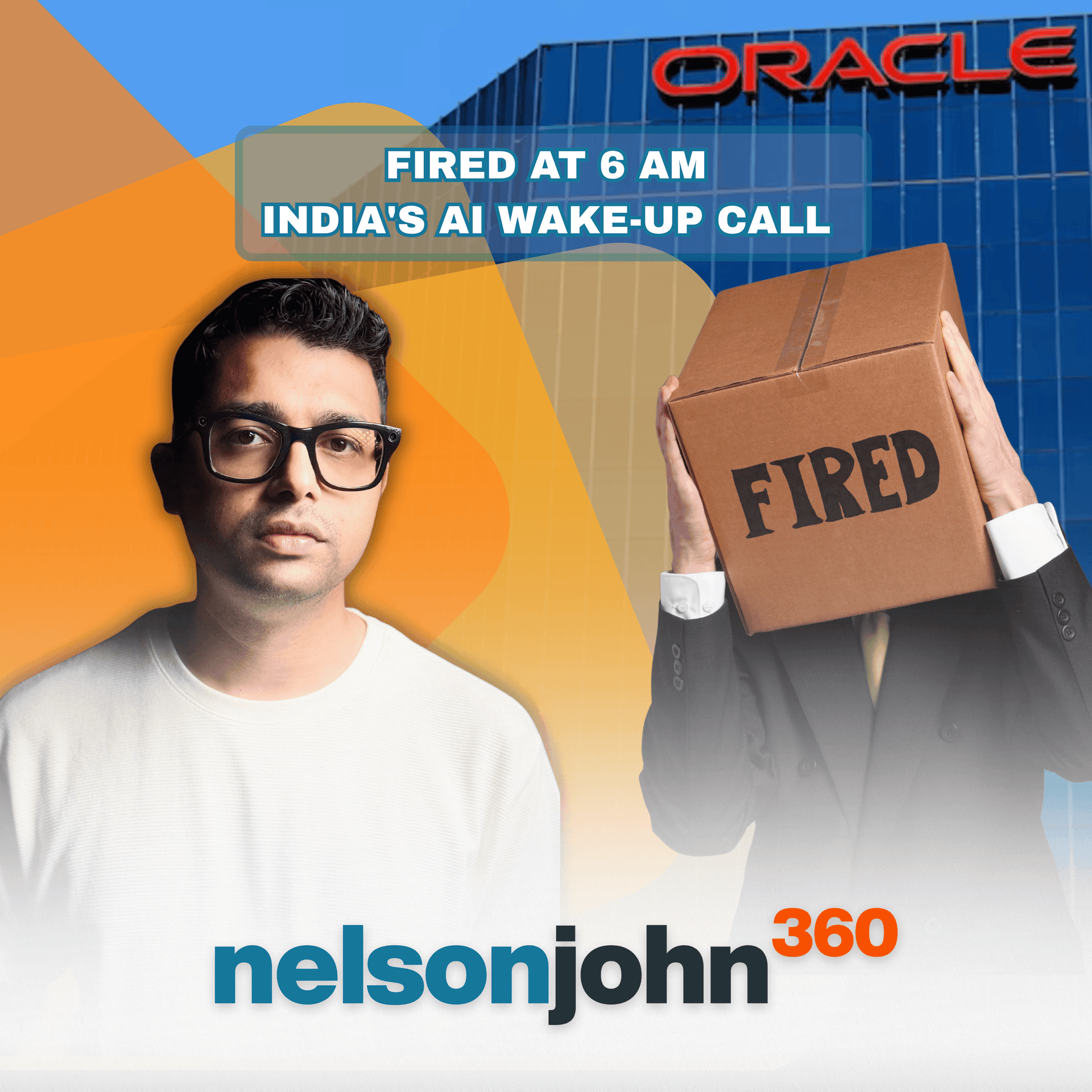 Is India's Tech Dream Ending? What Oracle's Layoffs Really Mean - Nelson John 360 cover