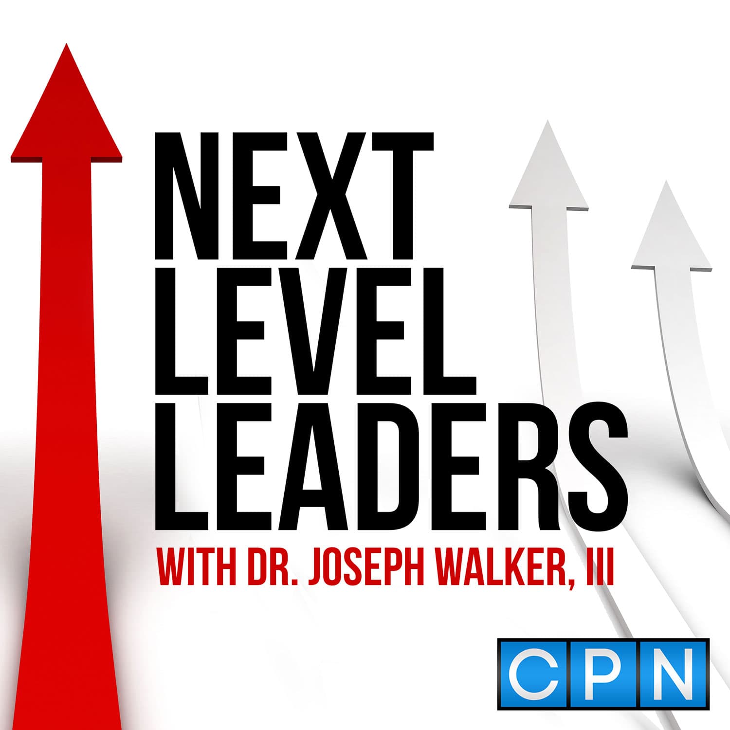 Next Level Leaders with Dr. Joseph Walker, III cover