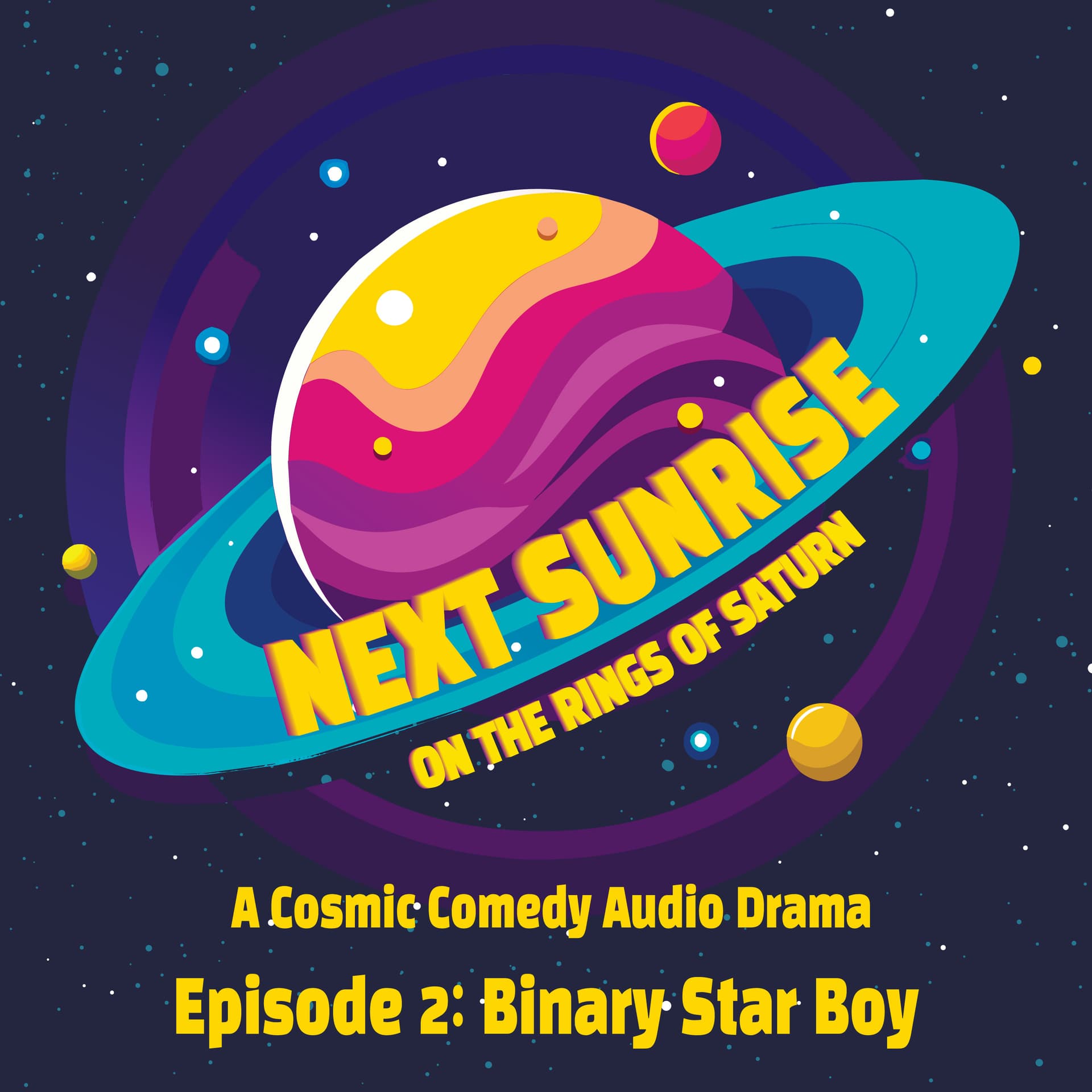 Ep. 2 - Binary Star Boy - Next Sunrise cover