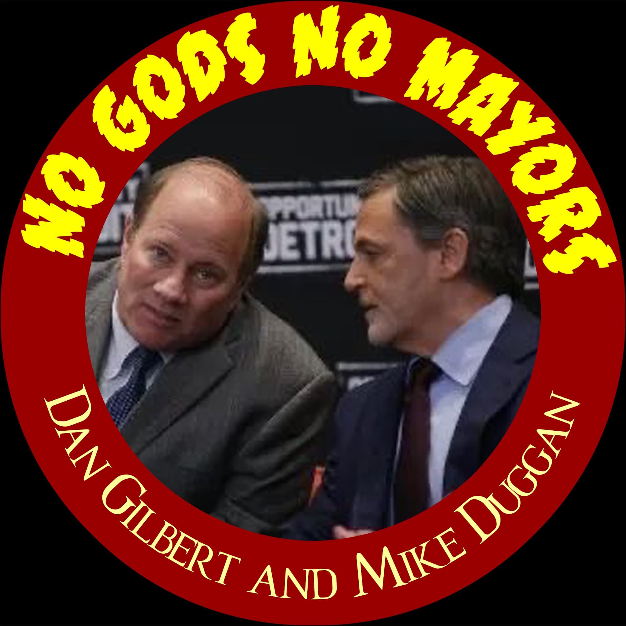 PREVIEW: Dan Gilbert and Mike Duggan (with Josh Boerman) - No Gods No Mayors cover