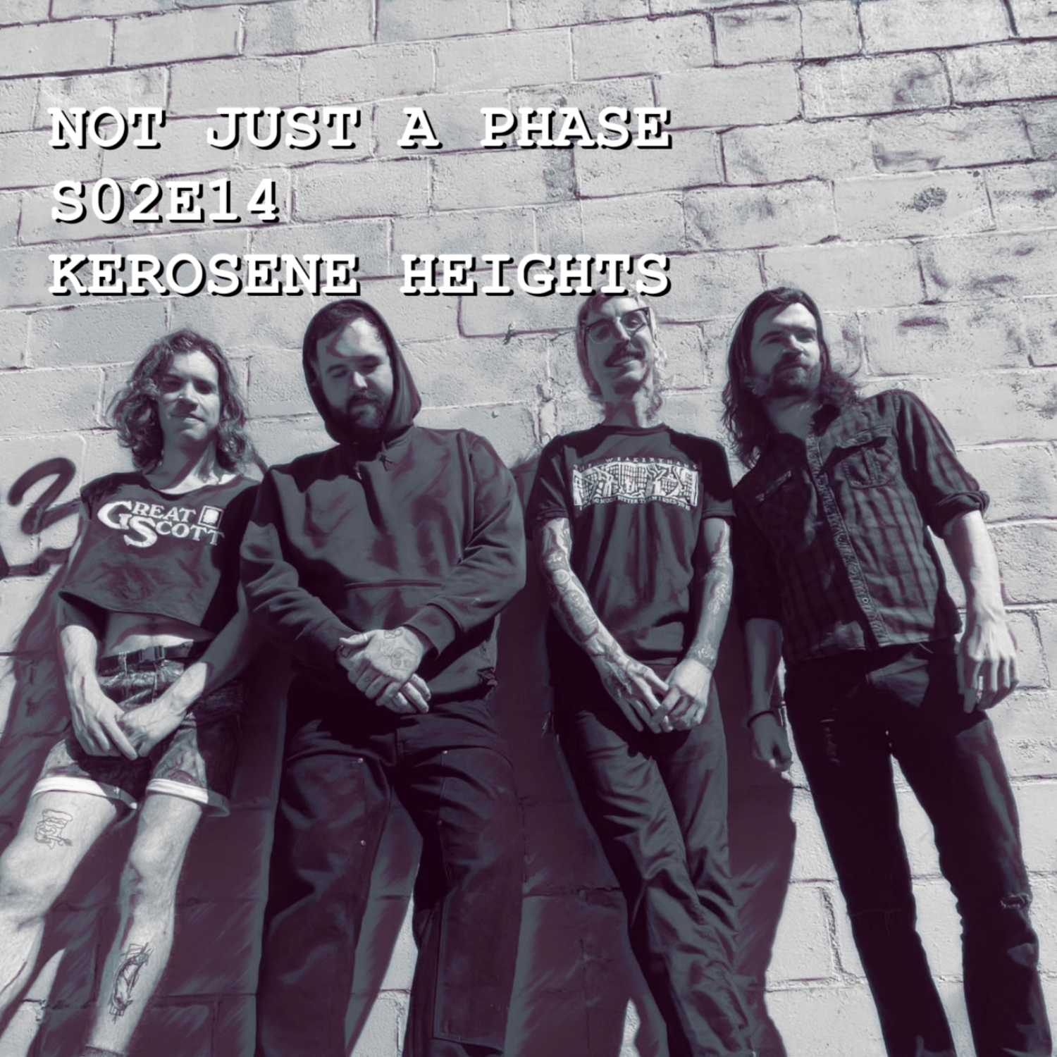 KEROSENE HEIGHTS - NOT JUST A PHASE cover